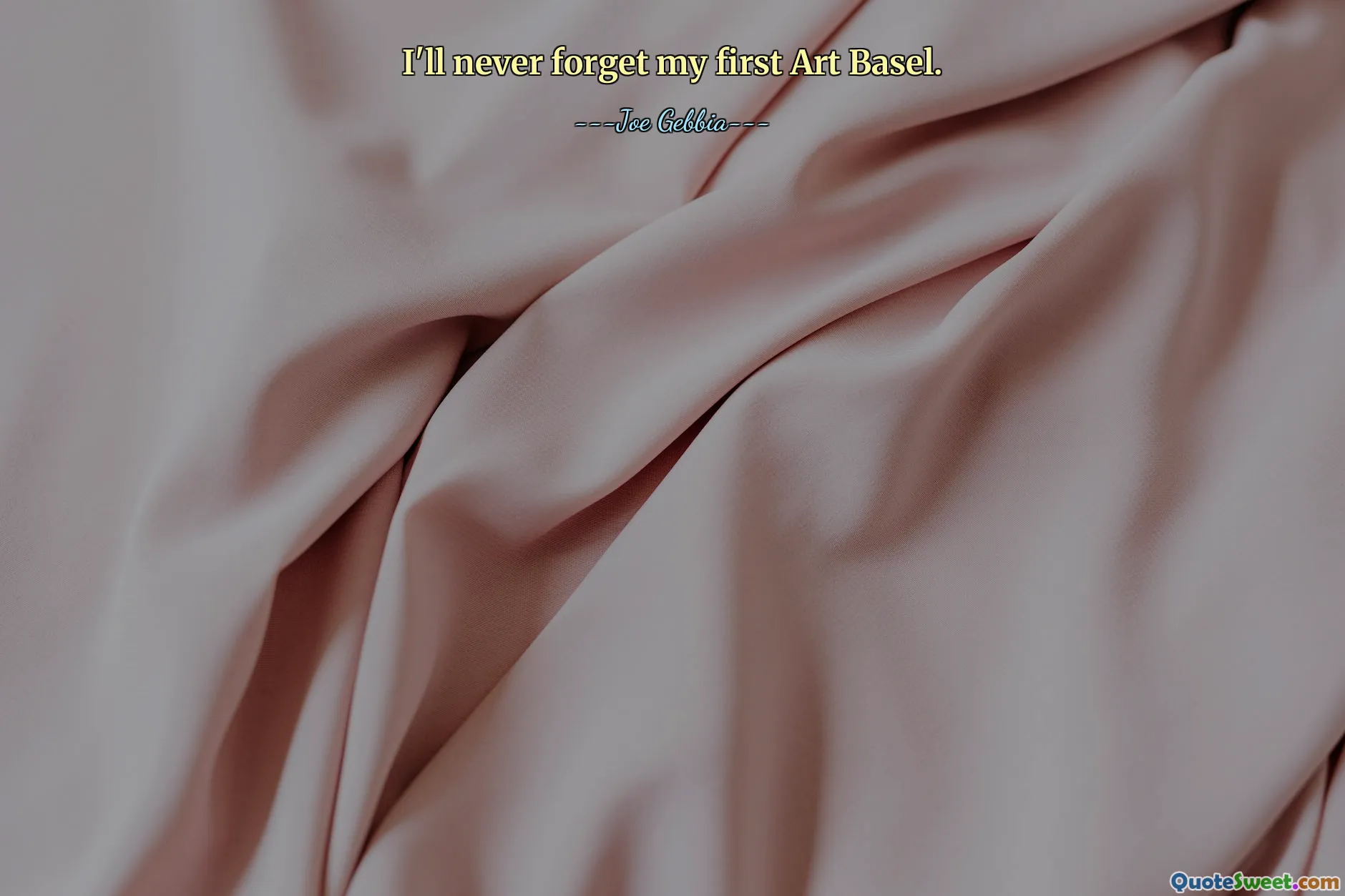 I'll never forget my first Art Basel.