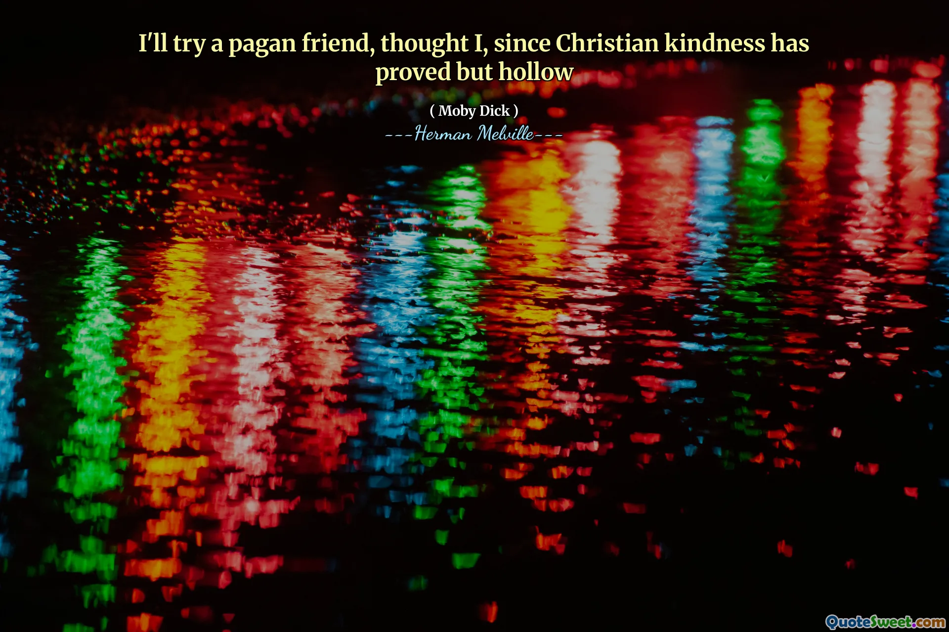I'll try a pagan friend, thought I, since Christian kindness has proved but hollow