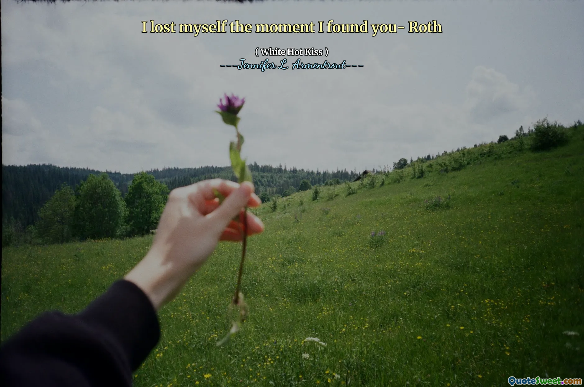 I lost myself the moment I found you- Roth