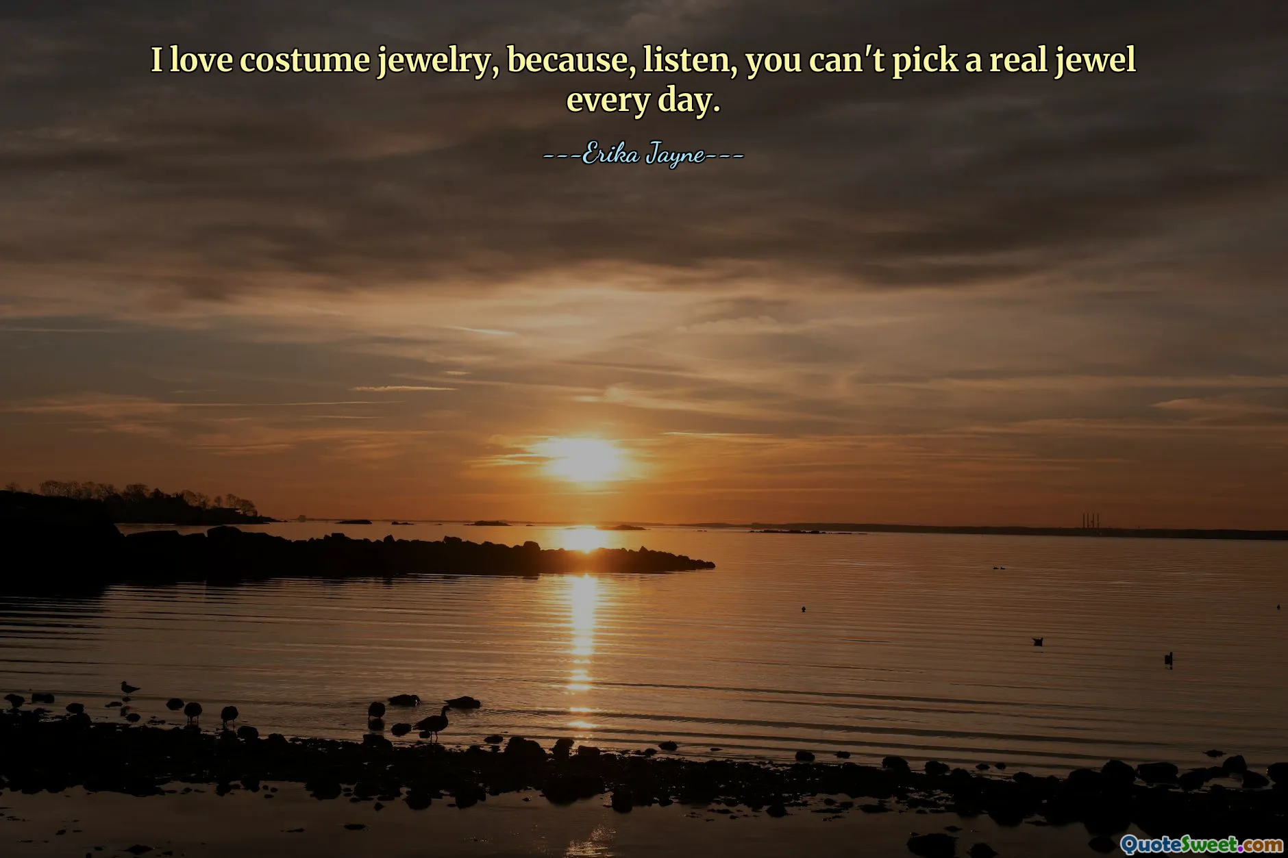 I love costume jewelry, because, listen, you can't pick a real jewel every day.