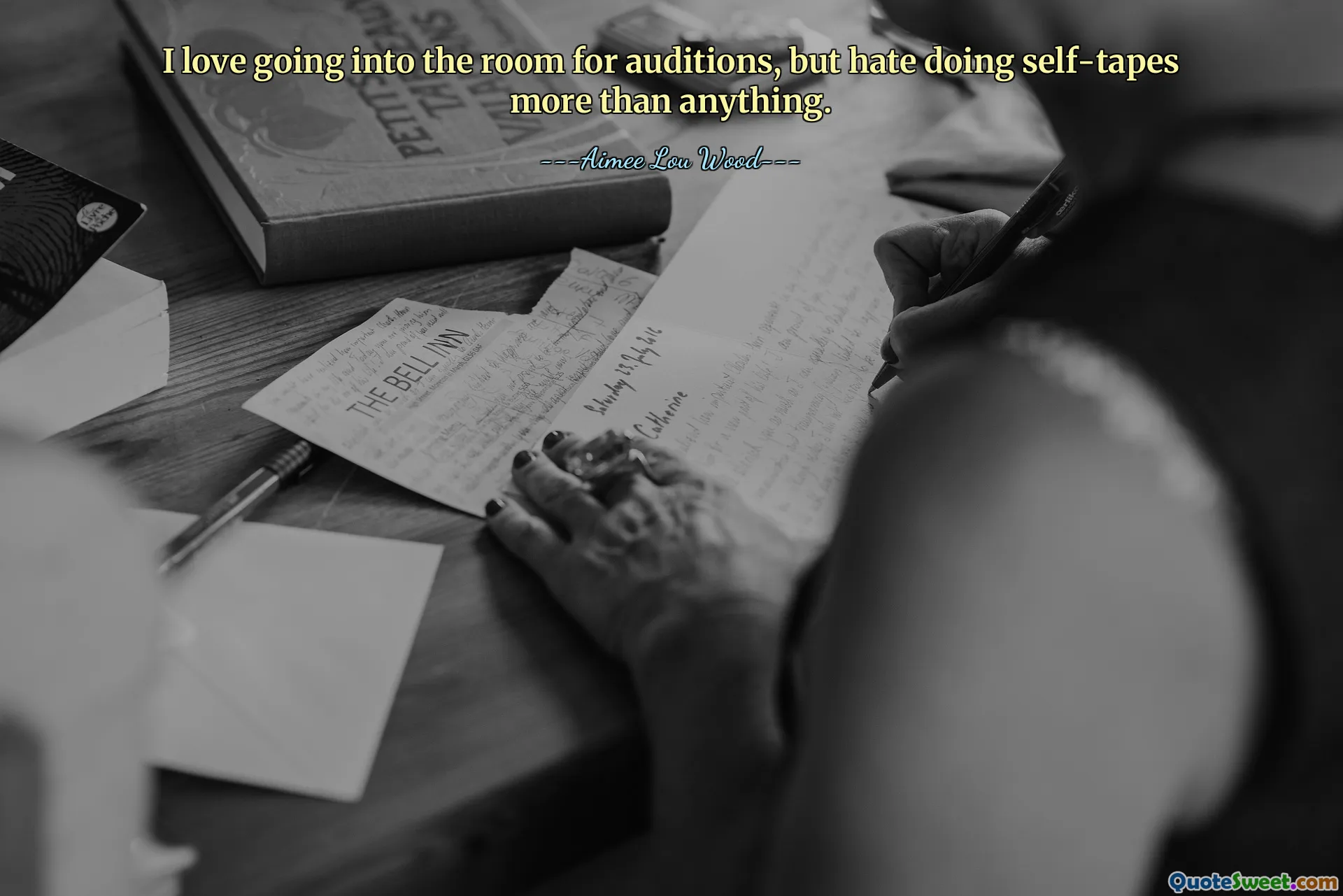 I love going into the room for auditions, but hate doing self-tapes more than anything.