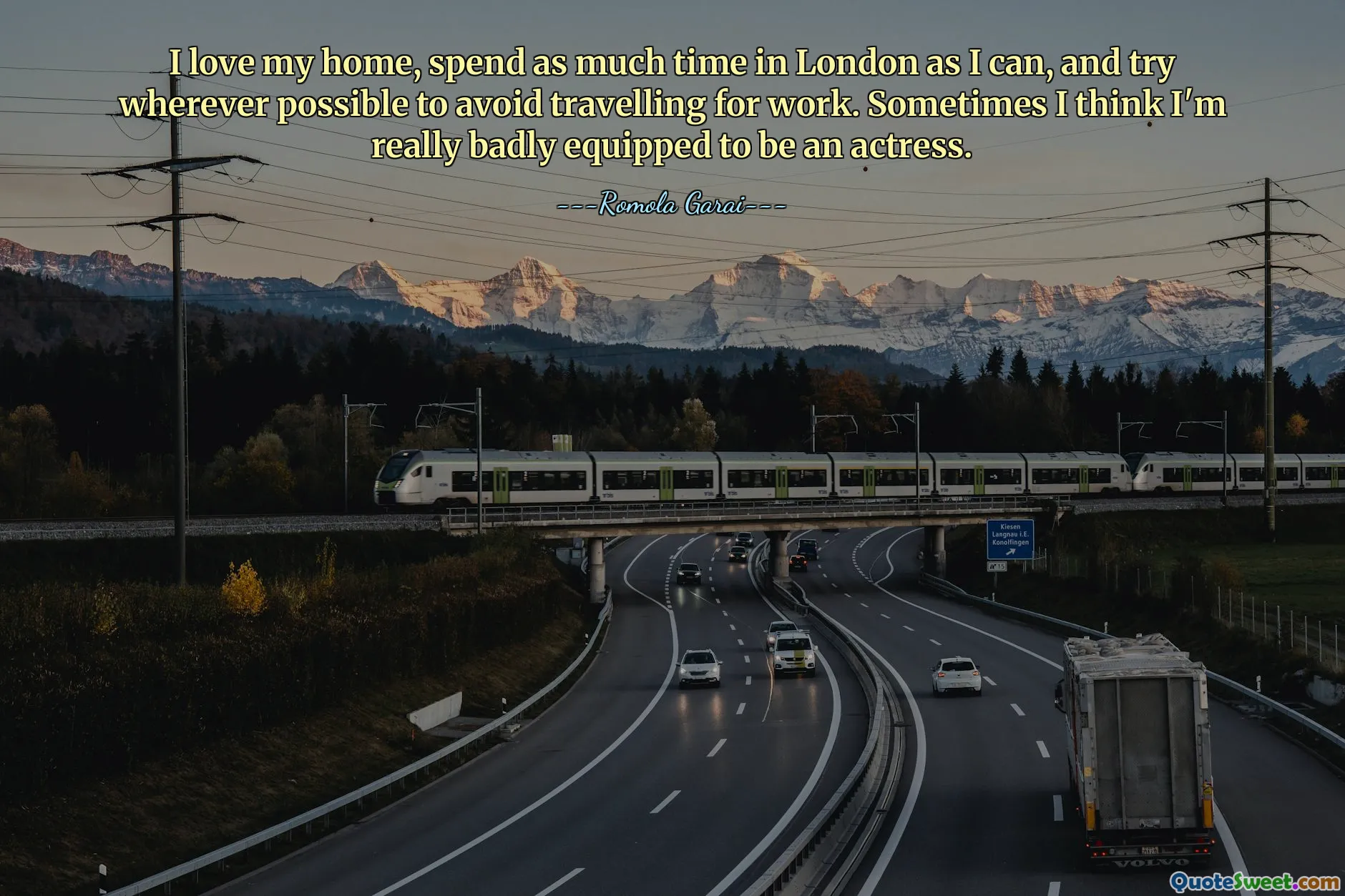 मैं अपने घर से प्यार करता हूं, जितना संभव हो उतना समय लंदन में बिताता हूं और जहां भी संभव हो काम के लिए यात्रा करने से बचने की कोशिश करता हूं। कभी-कभी मुझे लगता है कि मैं सचमुच एक अभिनेत्री बनने के लिए पूरी तरह तैयार नहीं हूं।