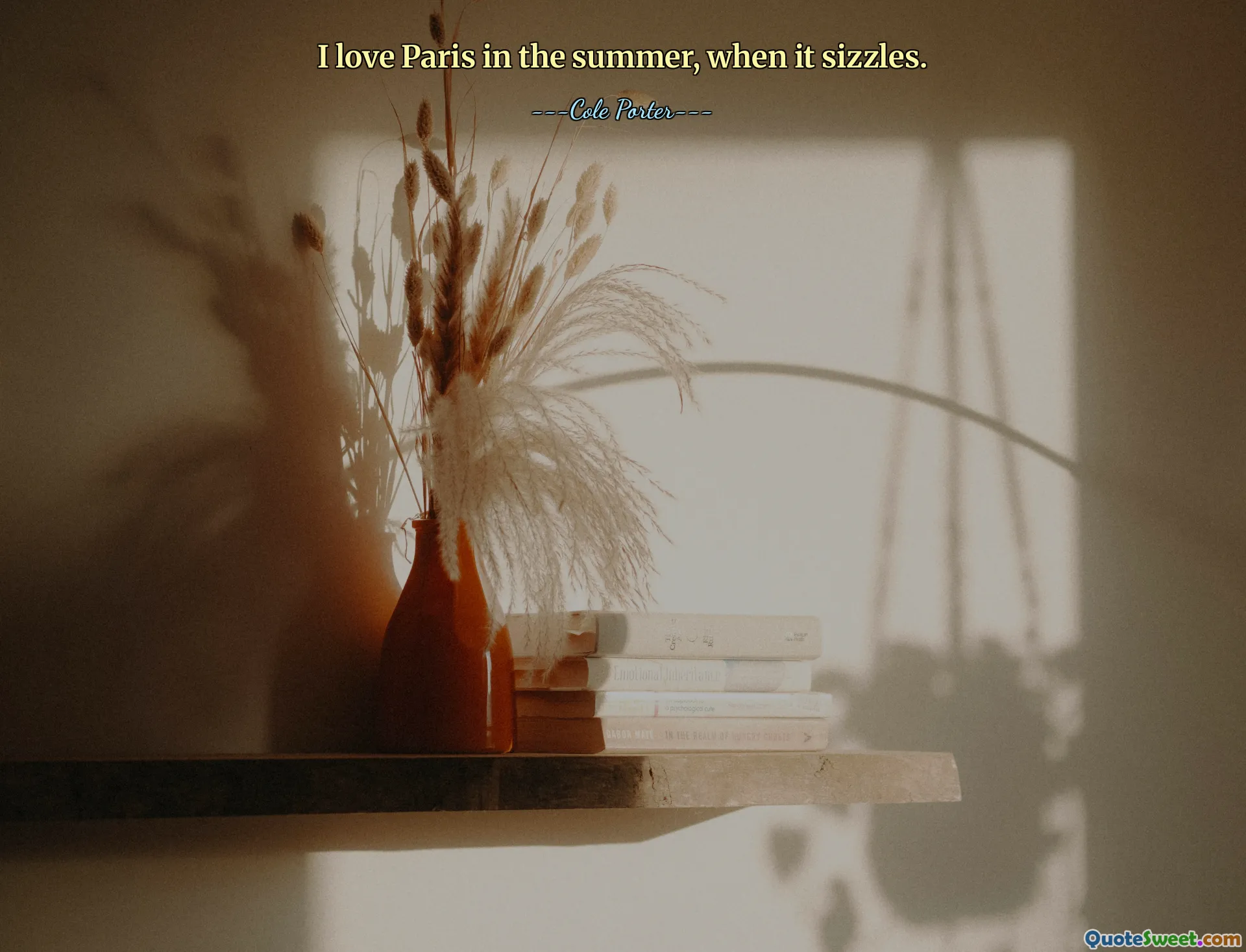 I love Paris in the summer, when it sizzles.