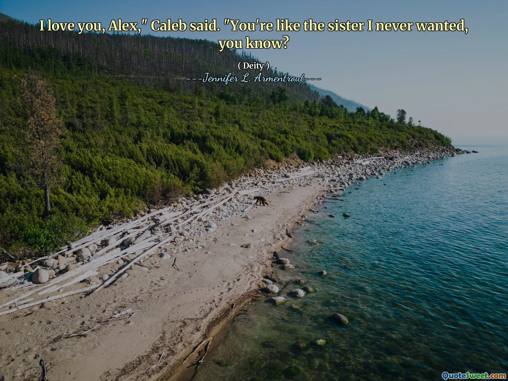 I love you, Alex," Caleb said. "You're like the sister I never wanted, you know?