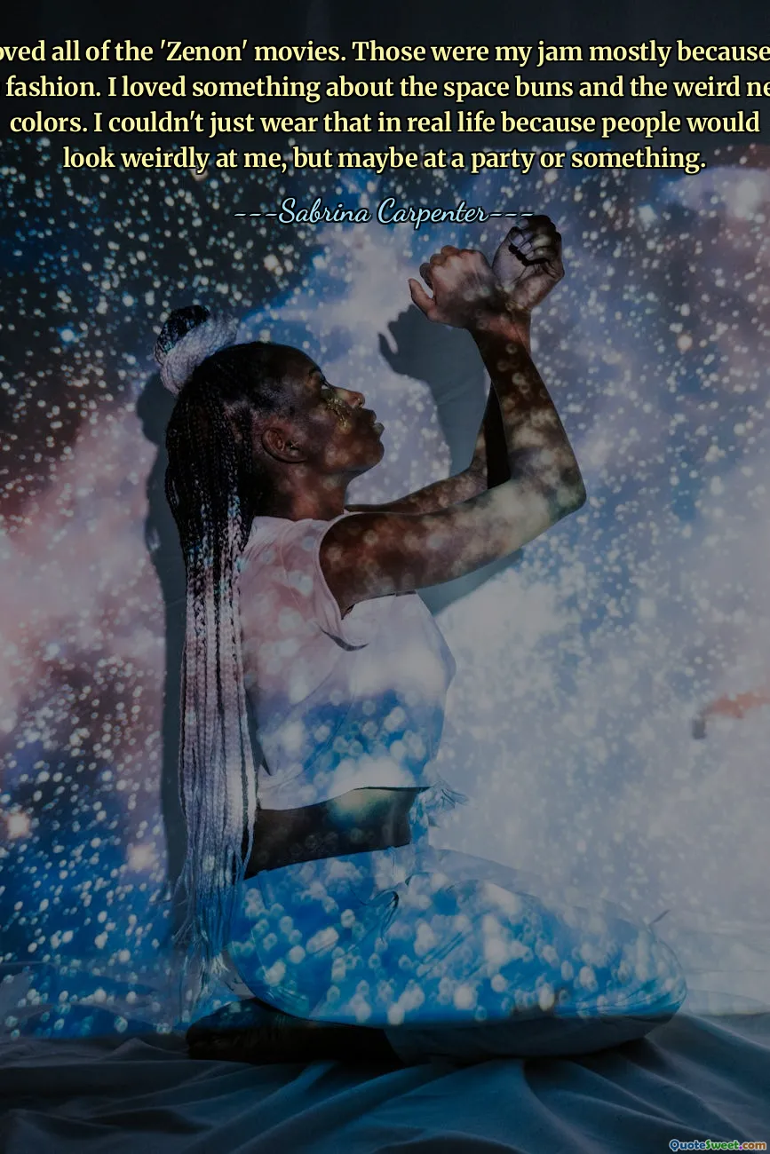 I loved all of the 'Zenon' movies. Those were my jam mostly because of the fashion. I loved something about the space buns and the weird neon colors. I couldn't just wear that in real life because people would look weirdly at me, but maybe at a party or something.