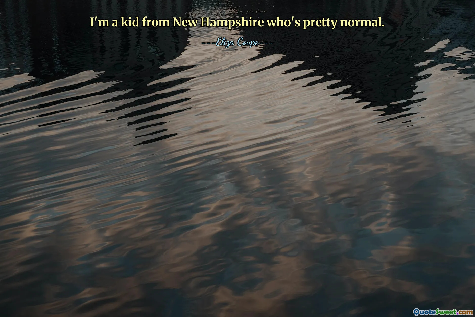 Je suis un enfant du New Hampshire qui est plutôt normal.