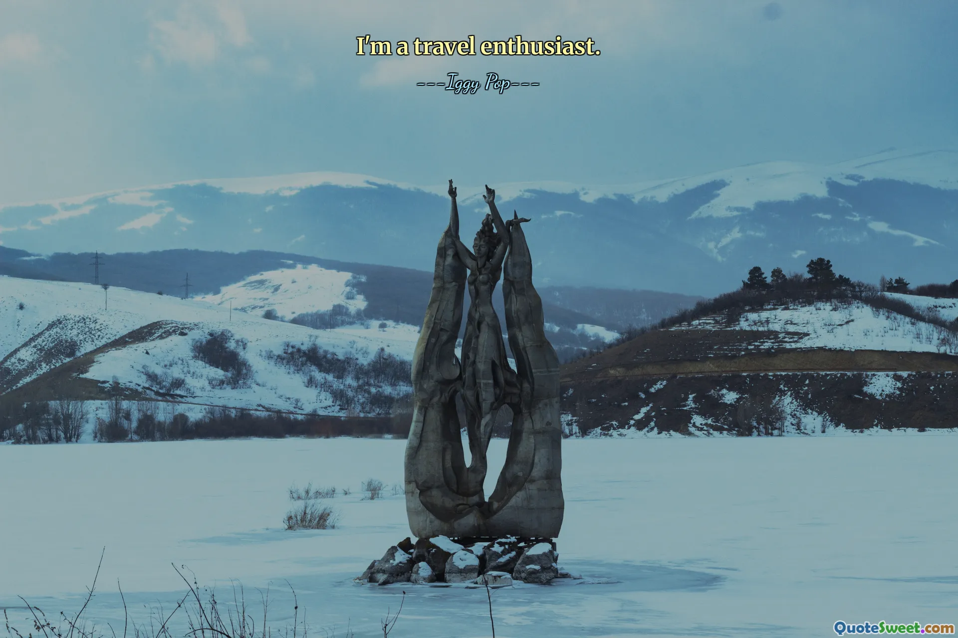 I'm a travel enthusiast.