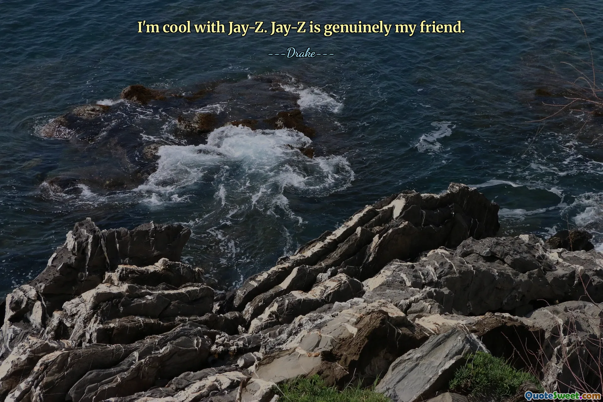 I'm cool with Jay-Z. Jay-Z is genuinely my friend.