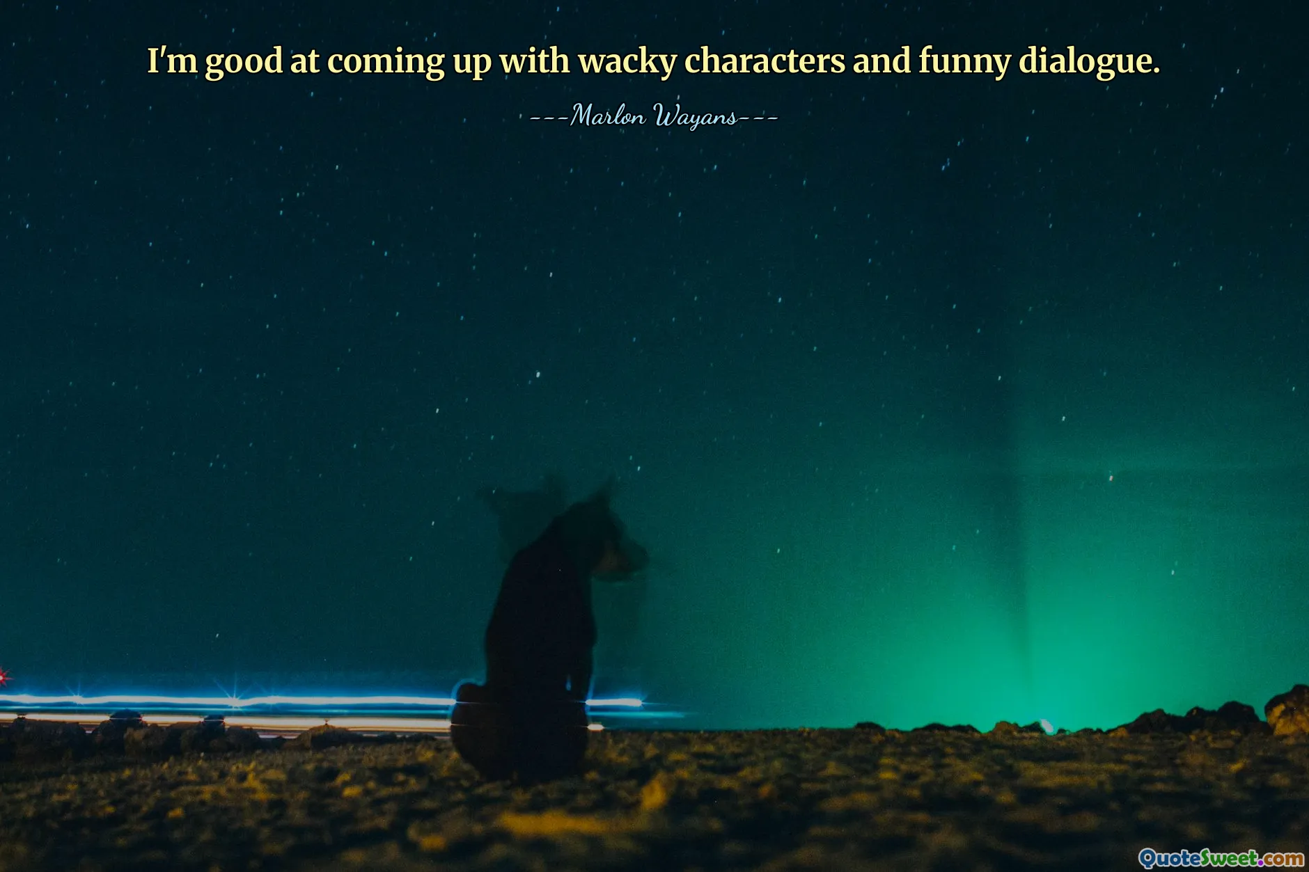 I'm good at coming up with wacky characters and funny dialogue.