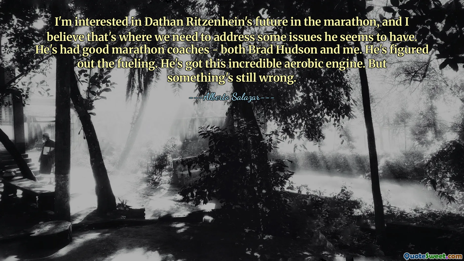 मुझे मैराथन में दाथन रिटज़ेनहिन के भविष्य में दिलचस्पी है, और मेरा मानना ​​​​है कि यहीं पर हमें उनके कुछ मुद्दों पर ध्यान देने की ज़रूरत है। उनके पास अच्छे मैराथन कोच हैं - ब्रैड हडसन और मैं दोनों। उसने ईंधन भरने का पता लगा लिया है। उसके पास यह अविश्वसनीय एरोबिक इंजन है। लेकिन अभी भी कुछ गड़बड़ है.