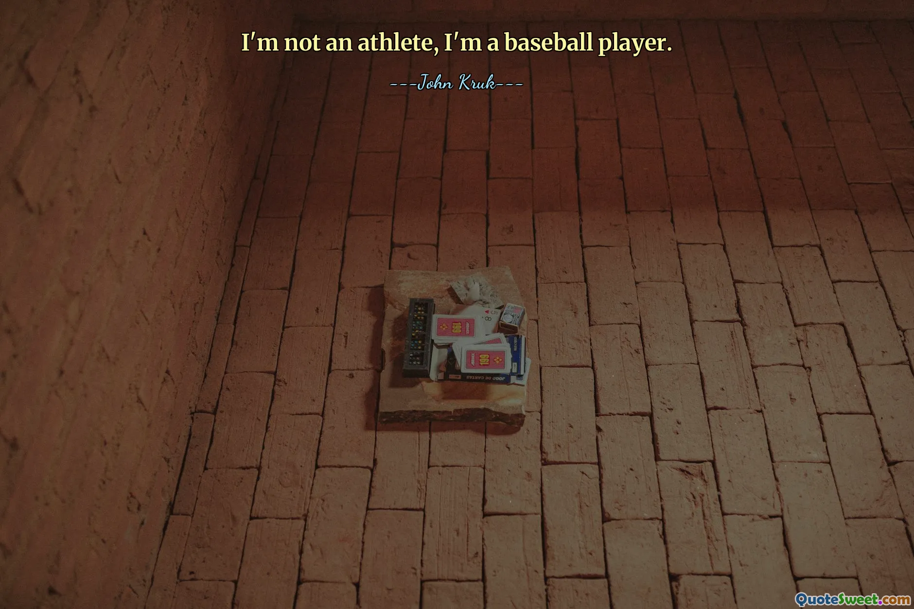 I'm not an athlete, I'm a baseball player.