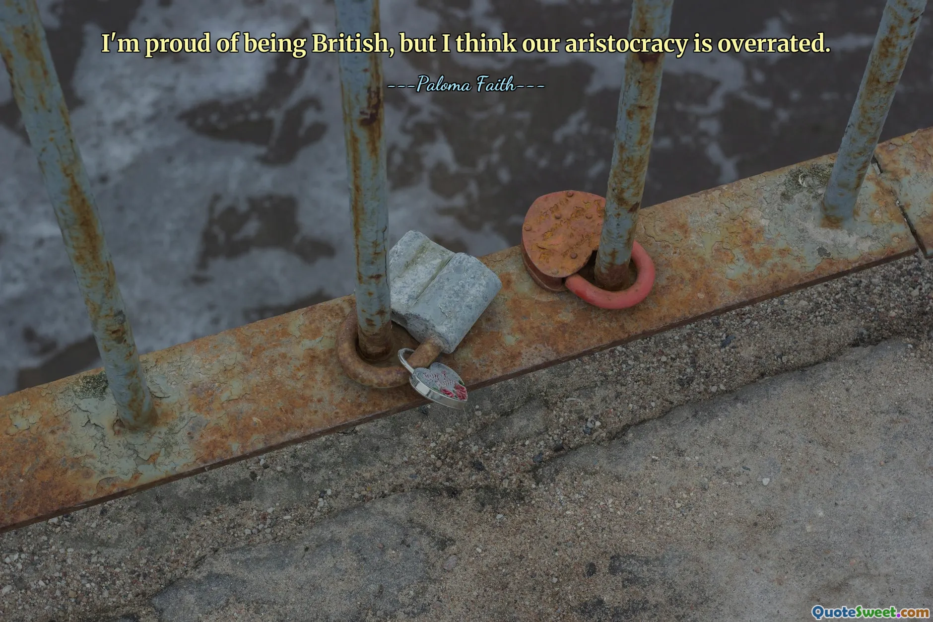 I'm proud of being British, but I think our aristocracy is overrated.