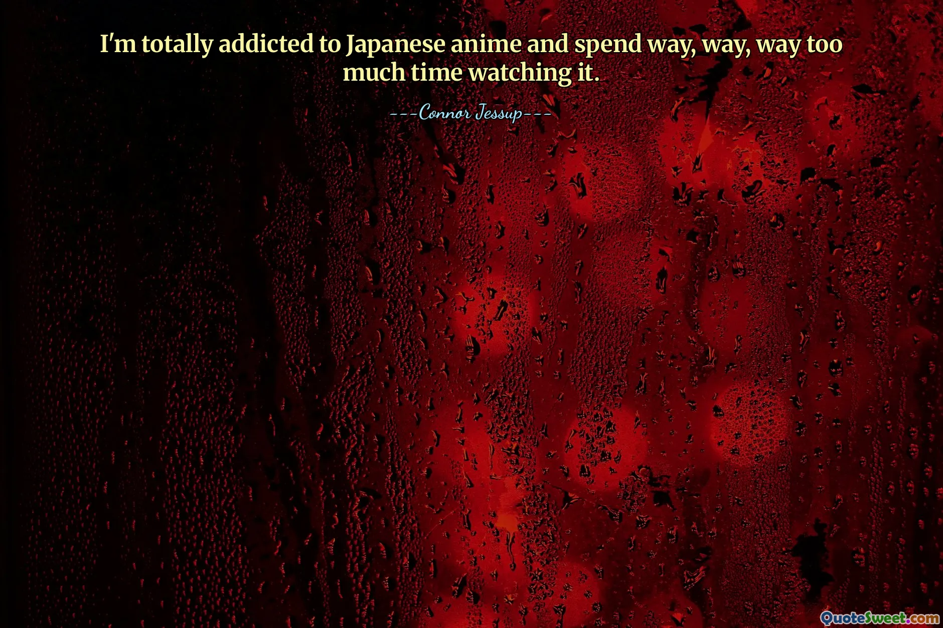 I'm totally addicted to Japanese anime and spend way, way, way too much time watching it.