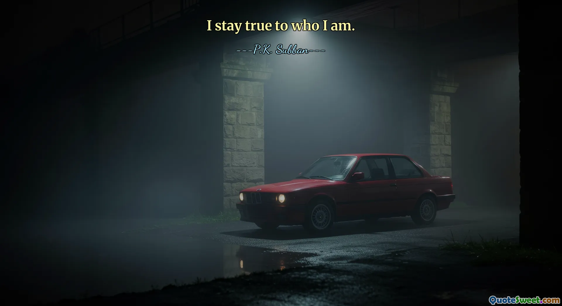 I stay true to who I am.