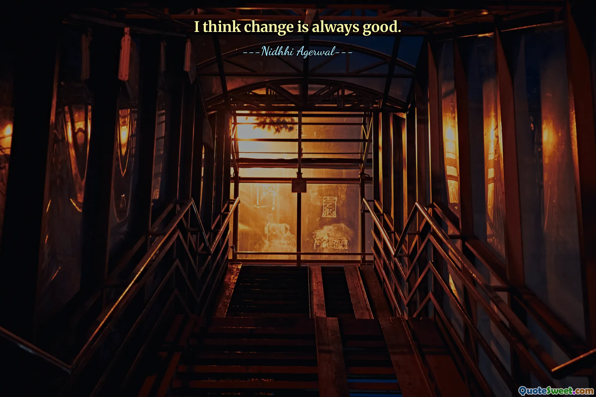 I think change is always good.