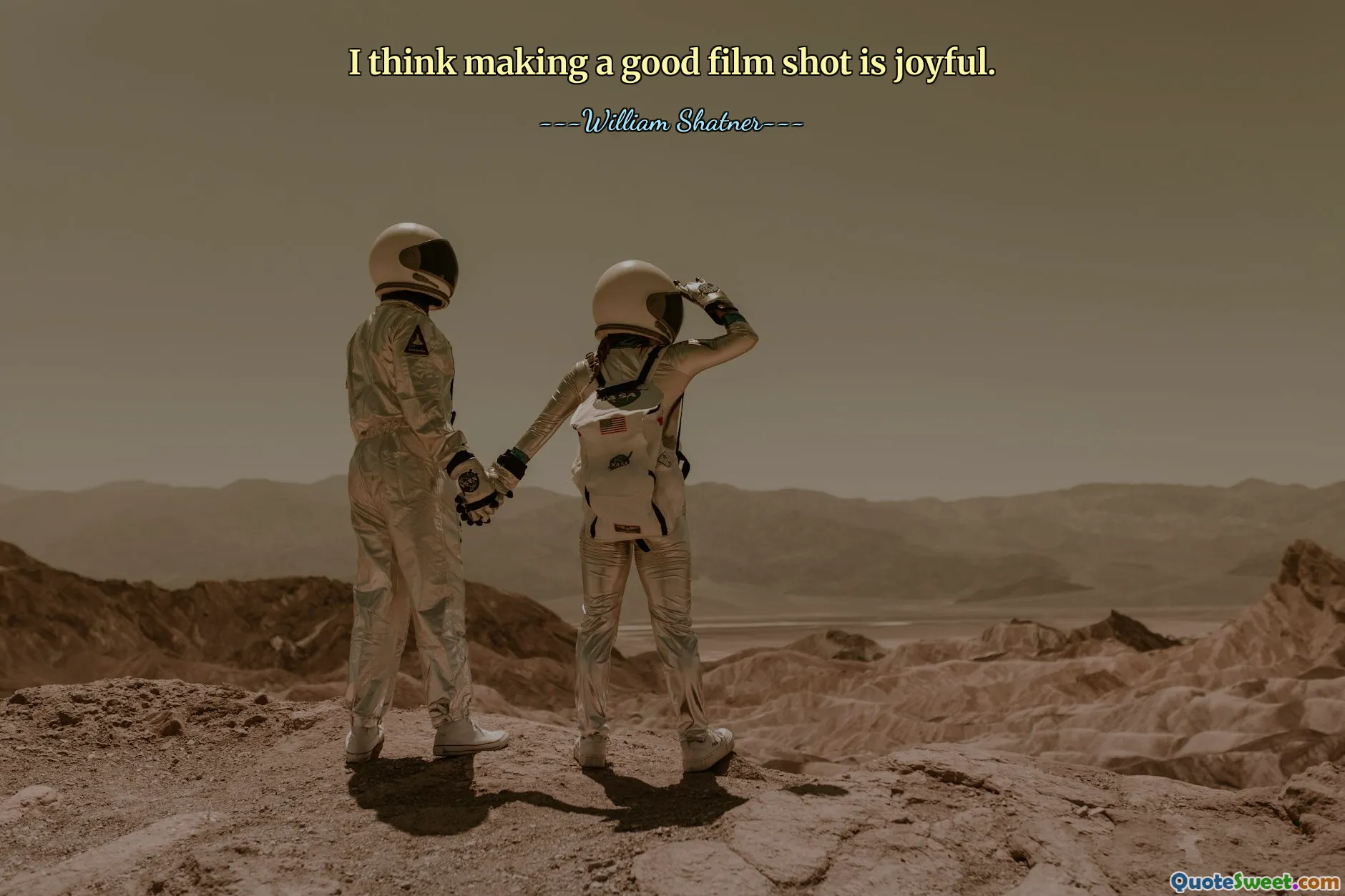 I think making a good film shot is joyful.