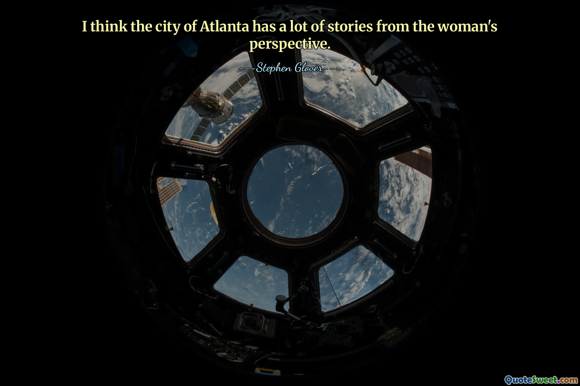 I think the city of Atlanta has a lot of stories from the woman's perspective.