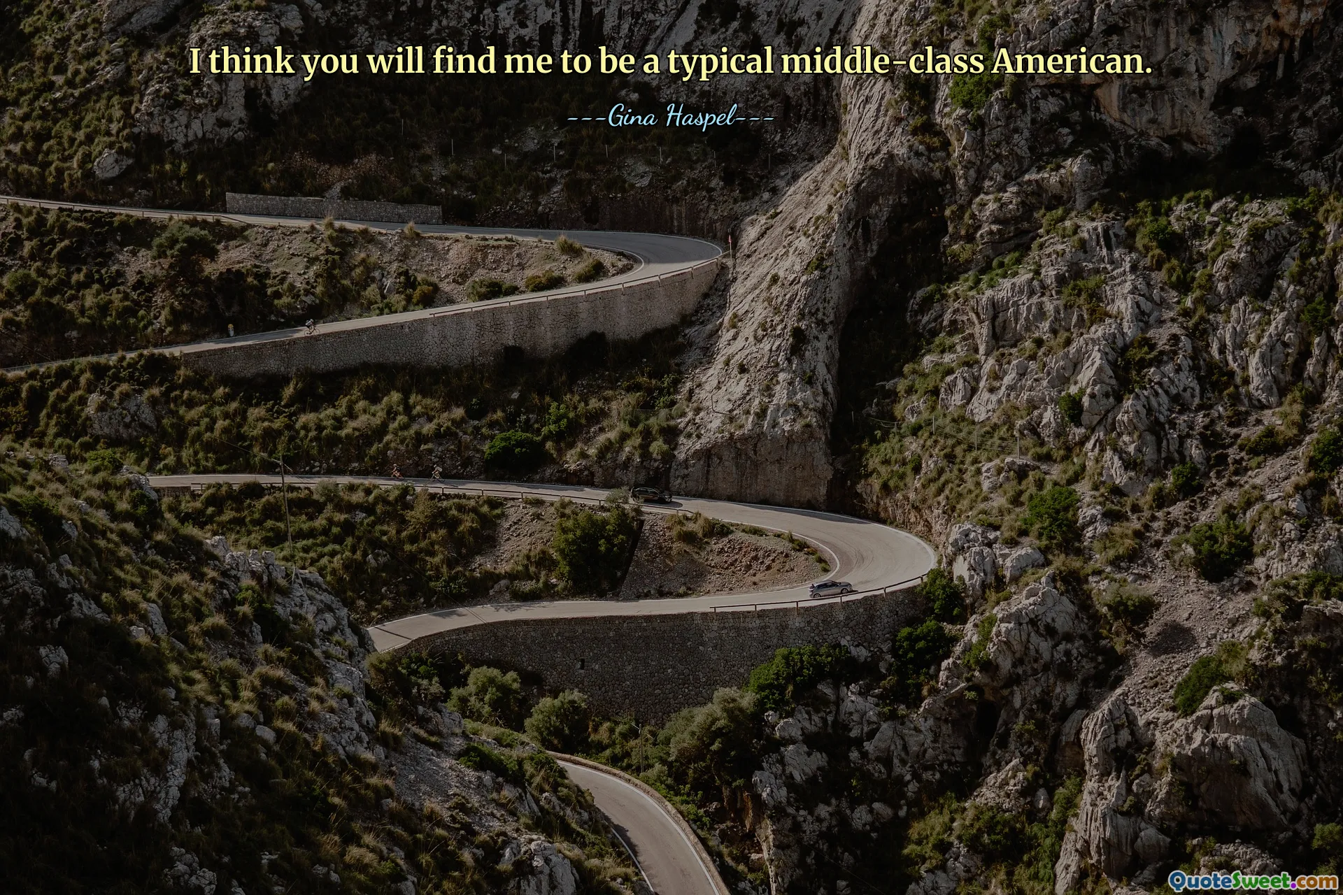 I think you will find me to be a typical middle-class American.