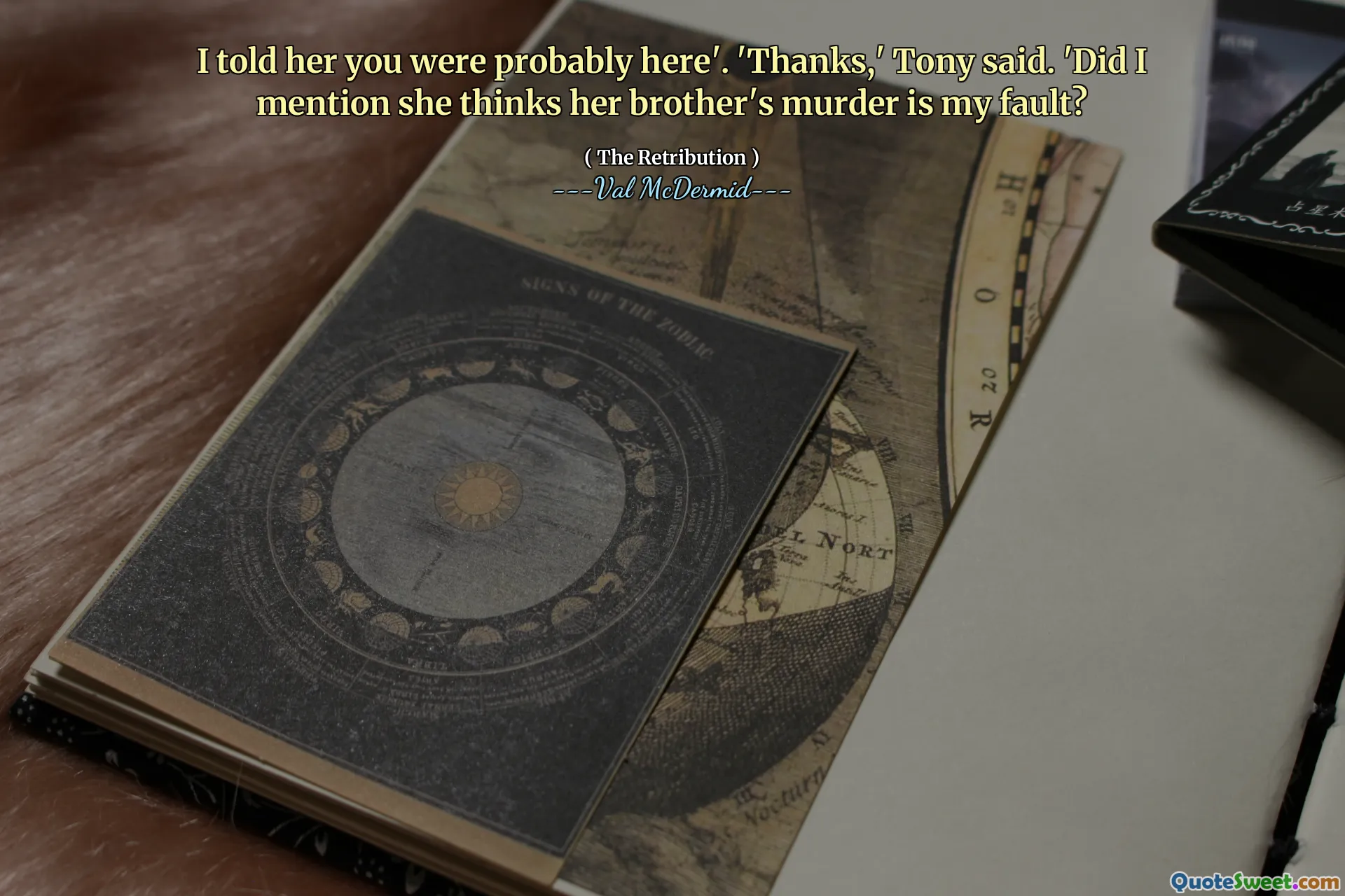 I told her you were probably here'. 'Thanks,' Tony said. 'Did I mention she thinks her brother's murder is my fault?