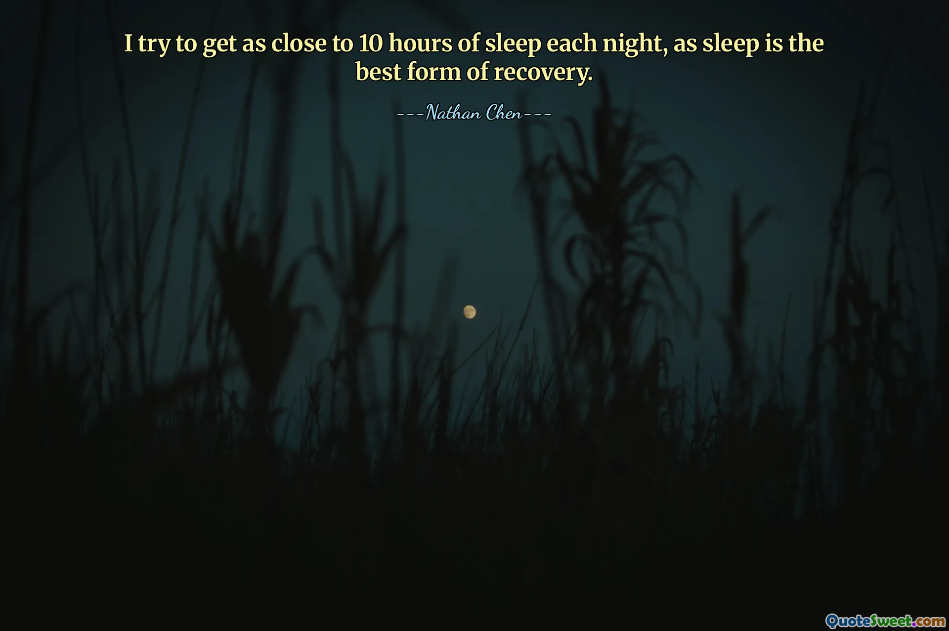 I try to get as close to 10 hours of sleep each night, as sleep is the best form of recovery.