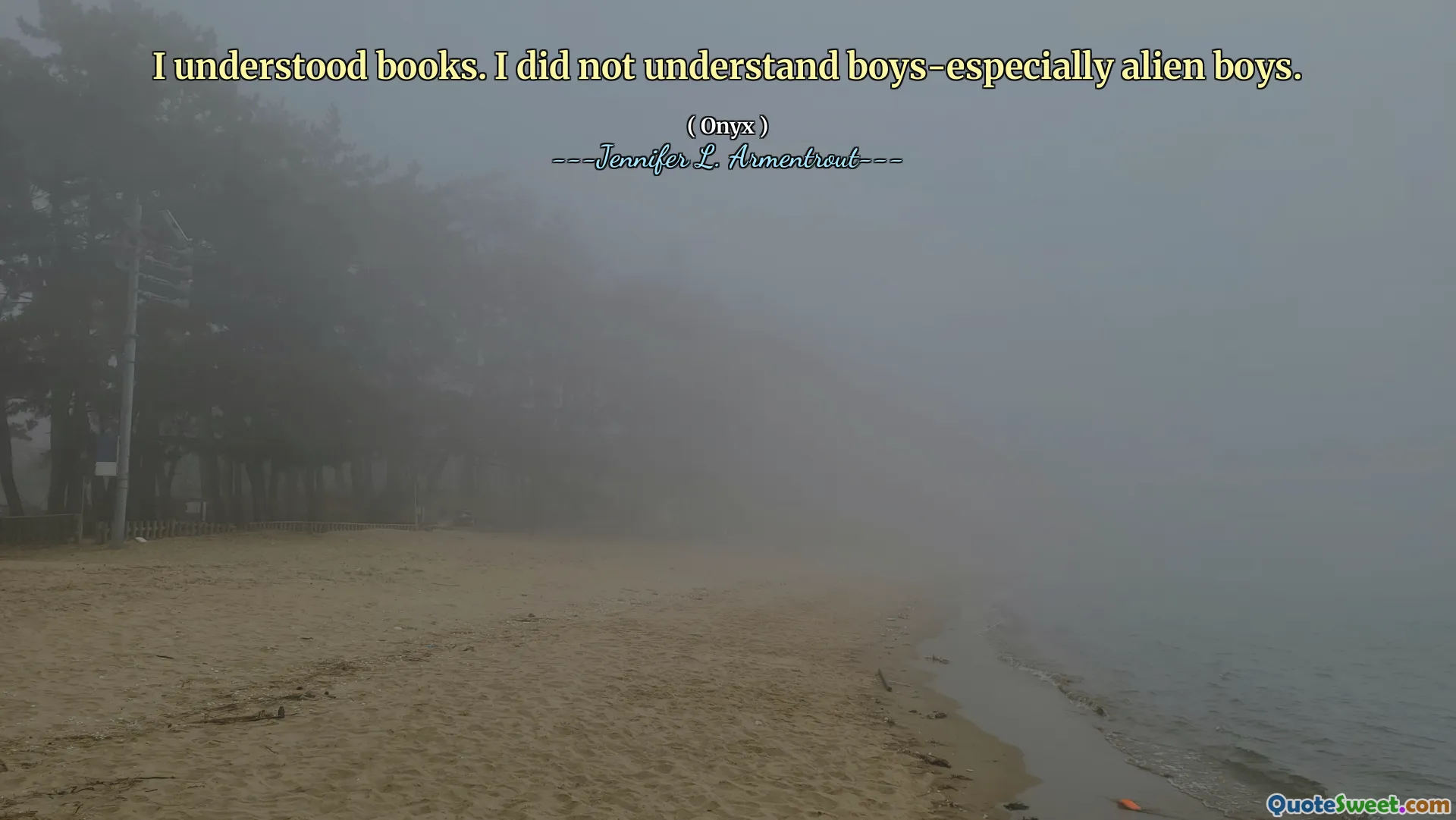 I understood books. I did not understand boys-especially alien boys.