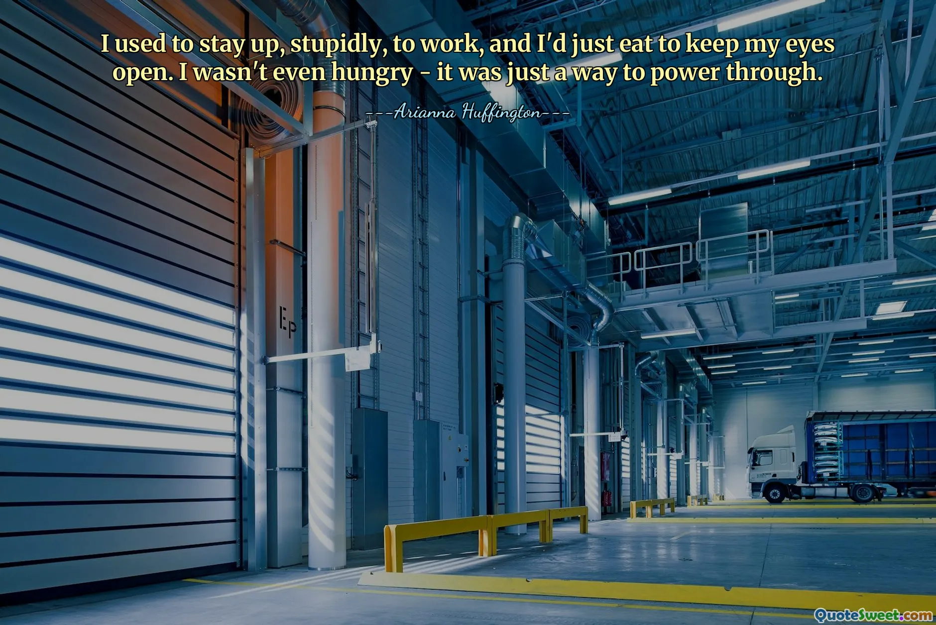 I used to stay up, stupidly, to work, and I'd just eat to keep my eyes open. I wasn't even hungry - it was just a way to power through.
