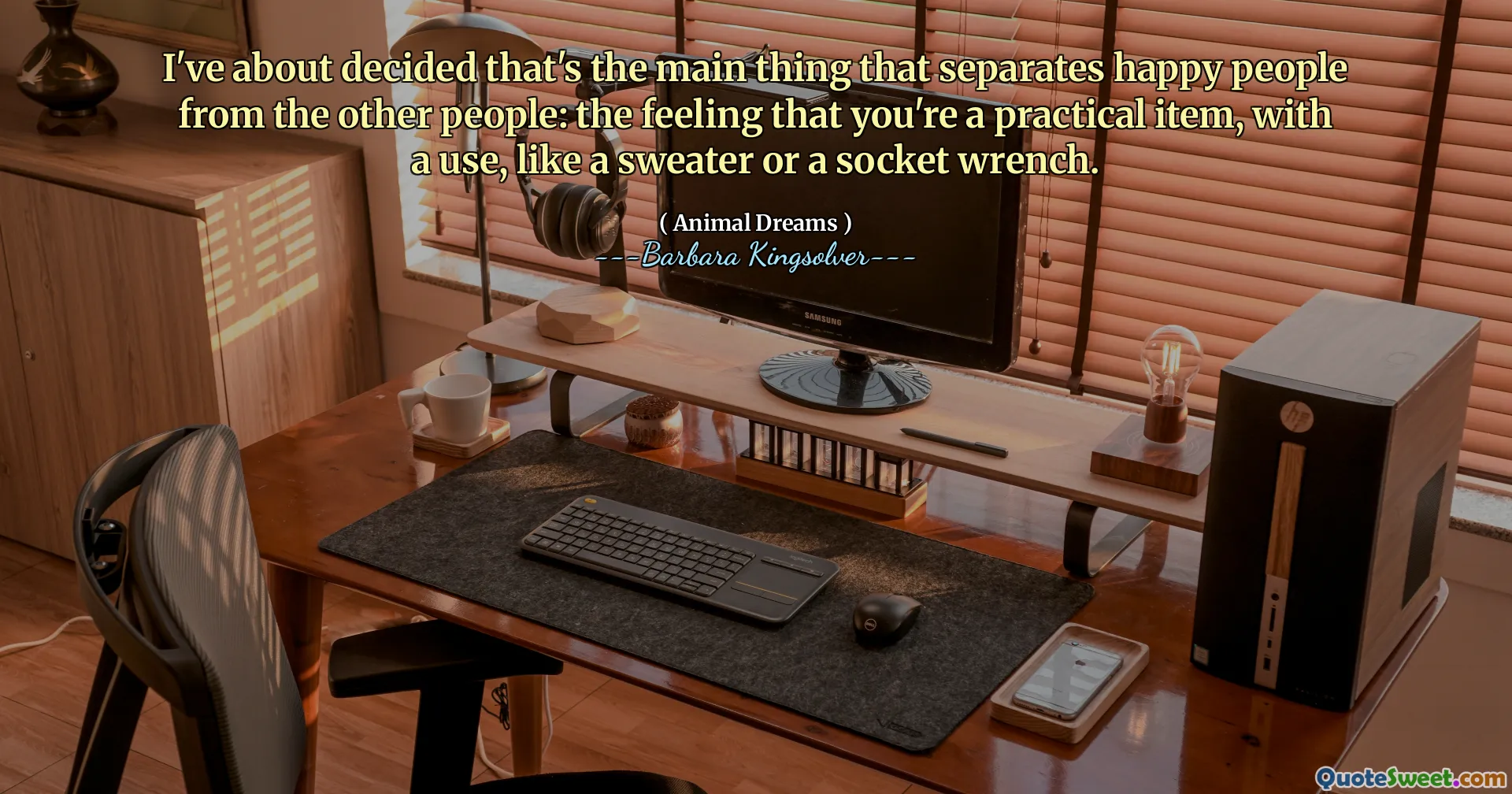 Bu, mutlu insanları diğer insanlardan ayıran ana şey olduğuna karar verdim: süveter veya soket anahtarı gibi bir kullanımla pratik bir öğe olduğunuz hissi.