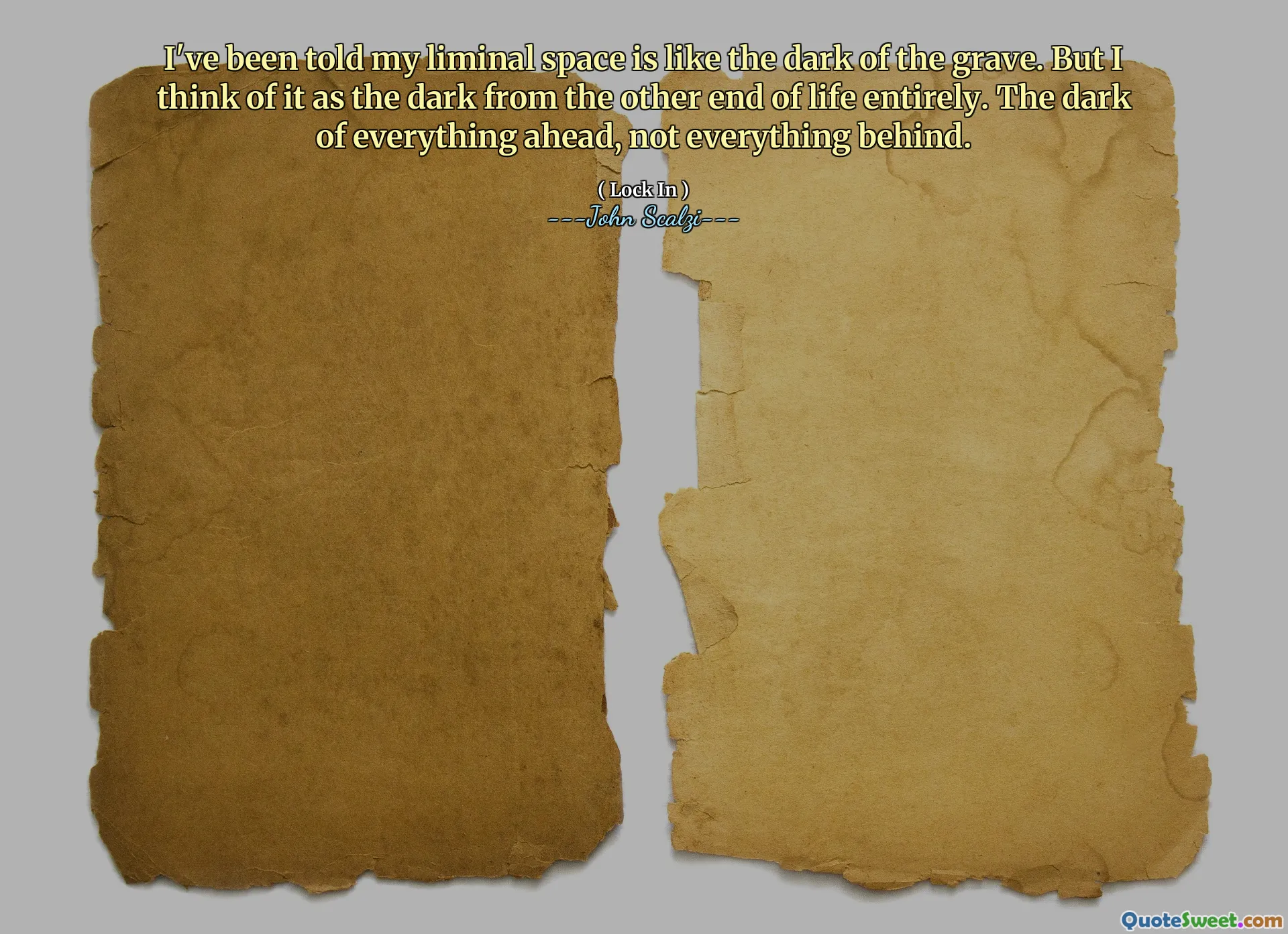 I've been told my liminal space is like the dark of the grave. But I think of it as the dark from the other end of life entirely. The dark of everything ahead, not everything behind.