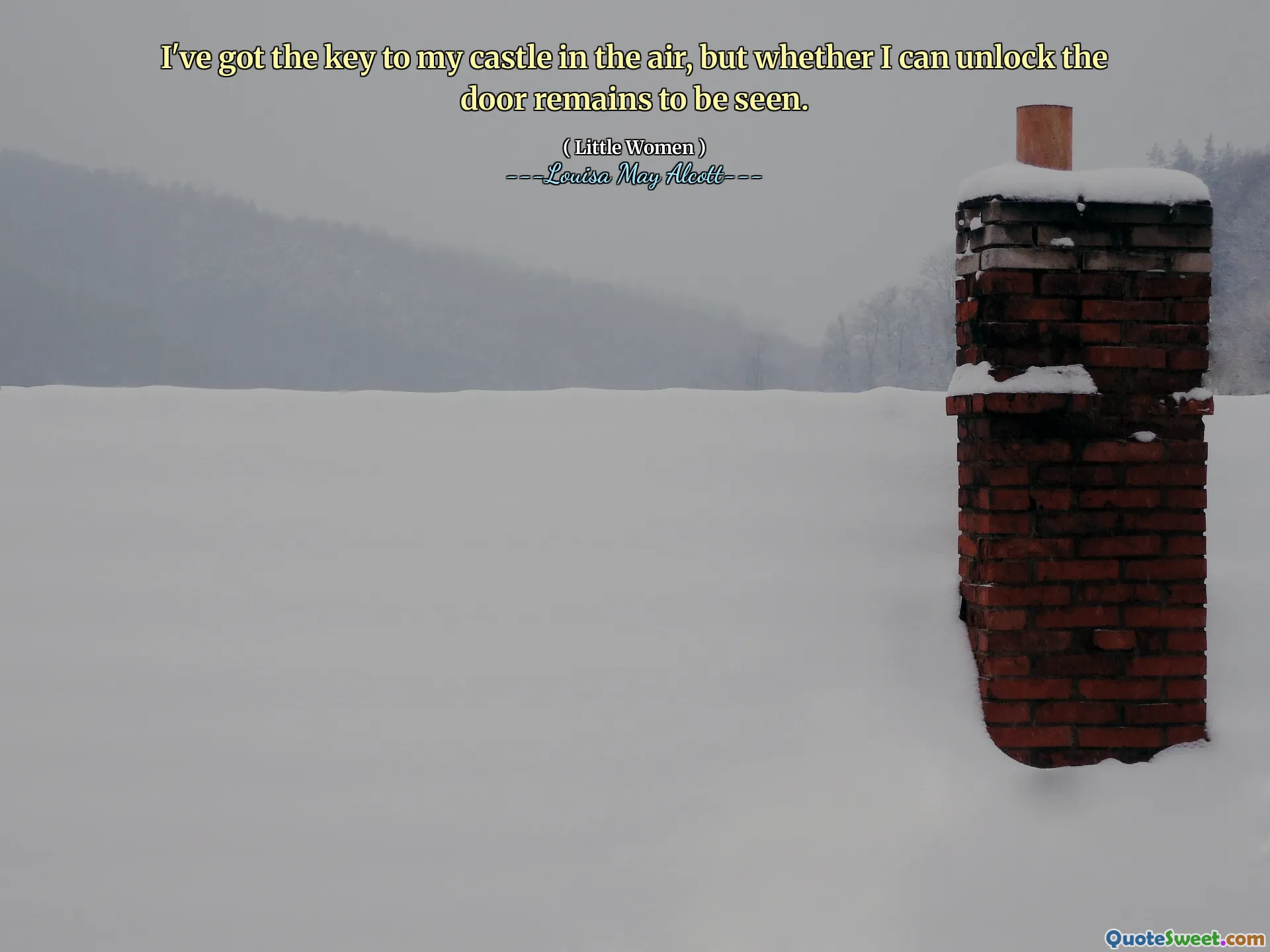 I've got the key to my castle in the air, but whether I can unlock the door remains to be seen.