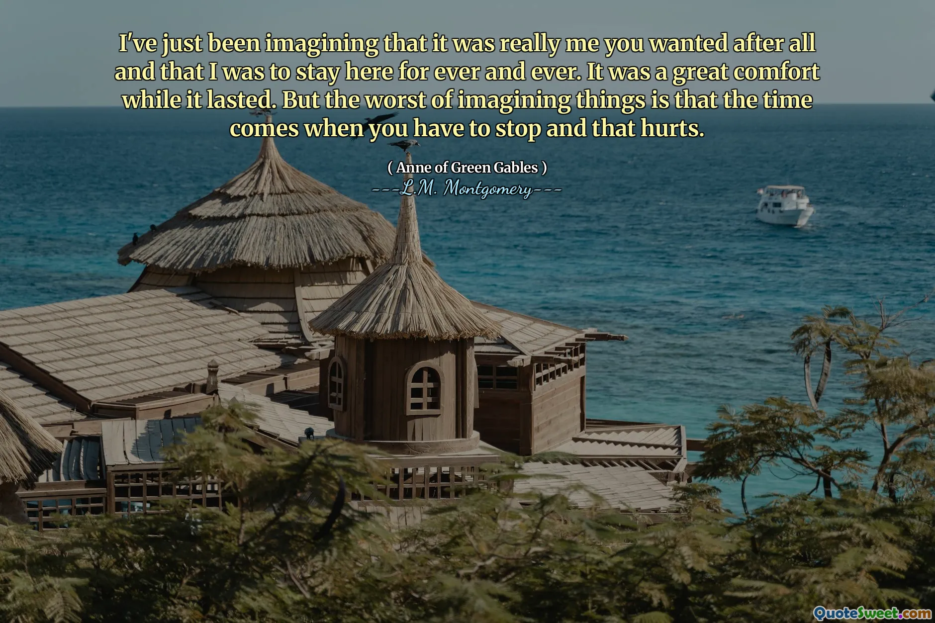 我只是想象着你真正想要的就是我，而我将永远留在这里。当它持续的时候，这是一种极大的安慰。但最糟糕的想象是，到了你必须停下来的时候，那会很痛苦。