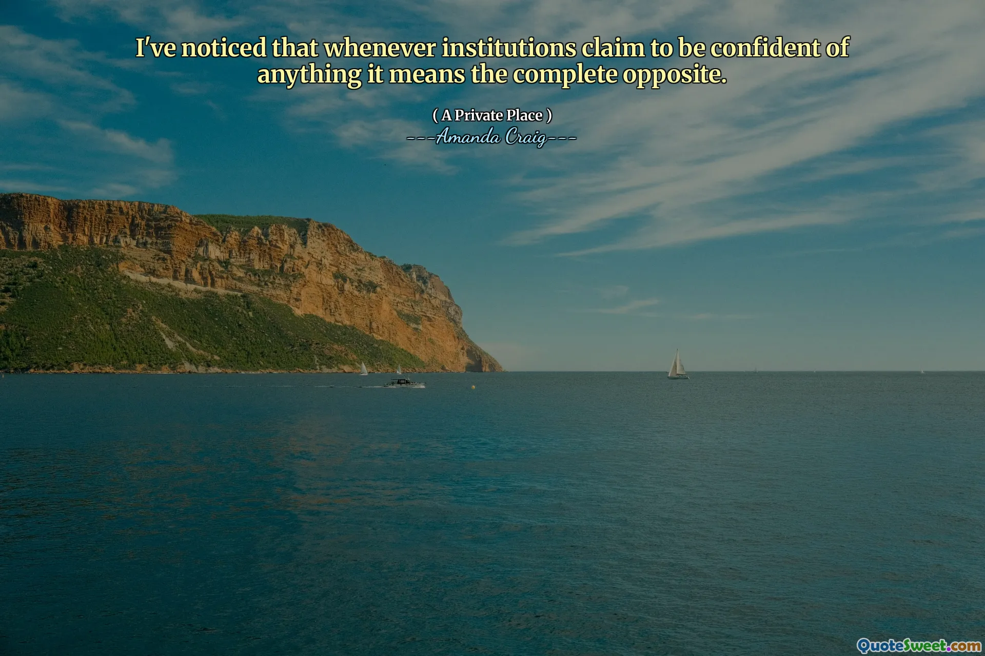 I've noticed that whenever institutions claim to be confident of anything it means the complete opposite.