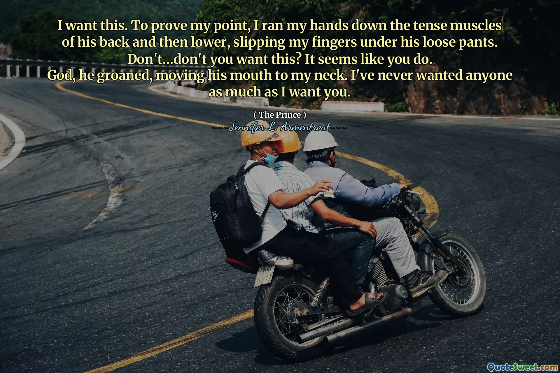 I want this. To prove my point, I ran my hands down the tense muscles of his back and then lower, slipping my fingers under his loose pants. Don't…don't you want this? It seems like you do.
God, he groaned, moving his mouth to my neck. I've never wanted anyone as much as I want you.