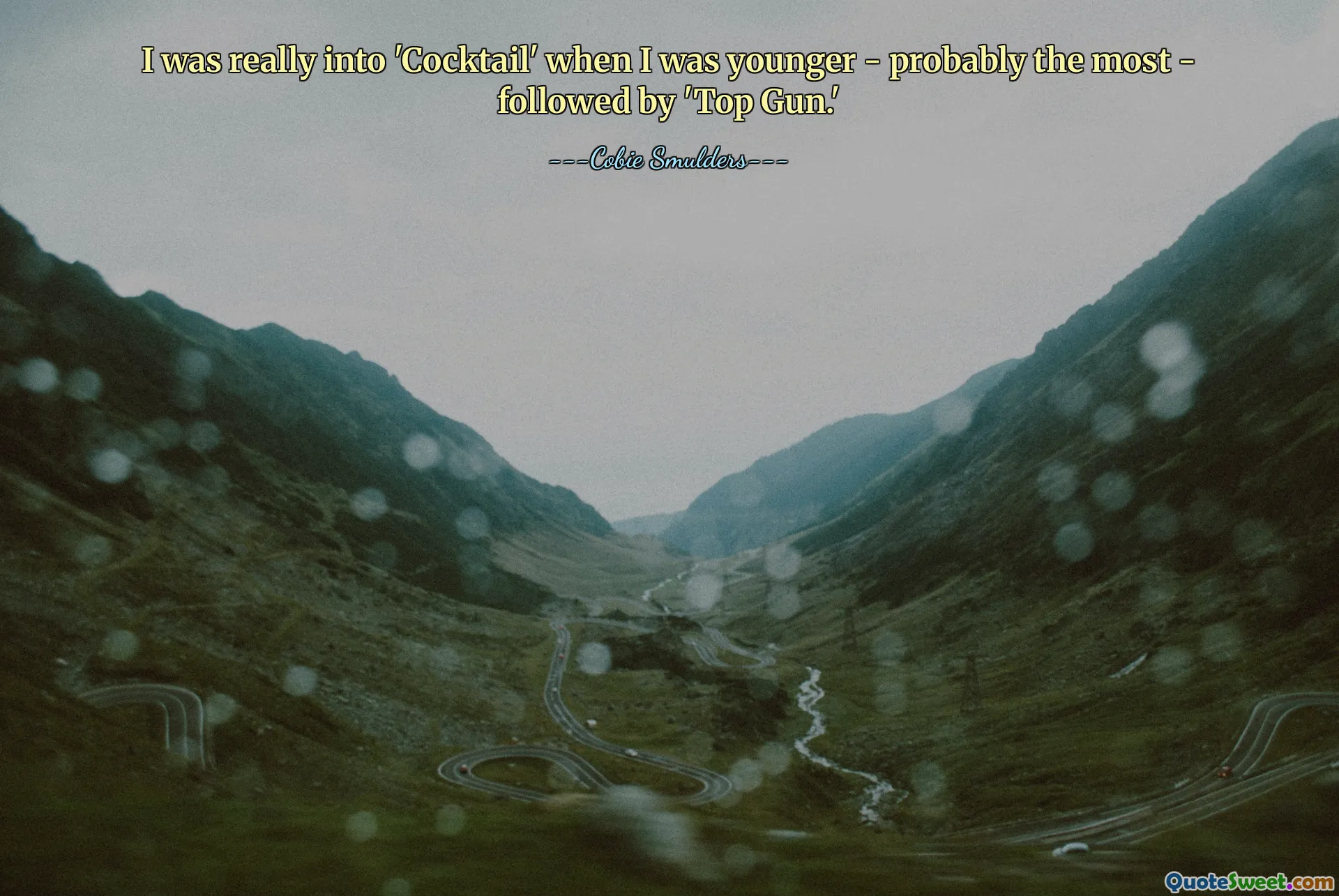 Když jsem byl mladší, měl jsem opravdu rád 'Koktejl' - asi nejvíc - následovaný 'Top Gun'.