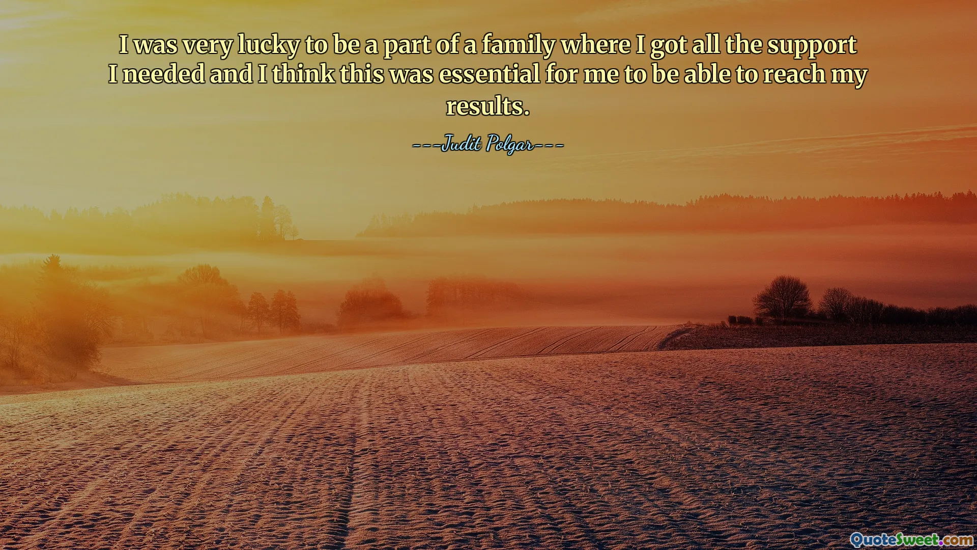 Tuve mucha suerte de ser parte de una familia donde recibí todo el apoyo que necesitaba y creo que esto fue esencial para poder alcanzar mis resultados.