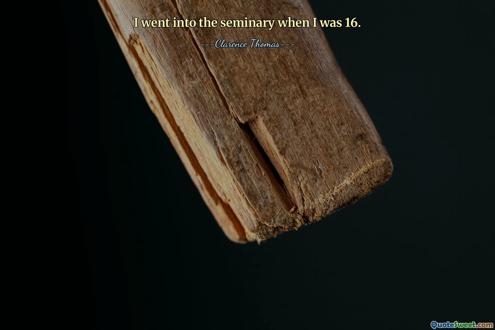 I went into the seminary when I was 16.