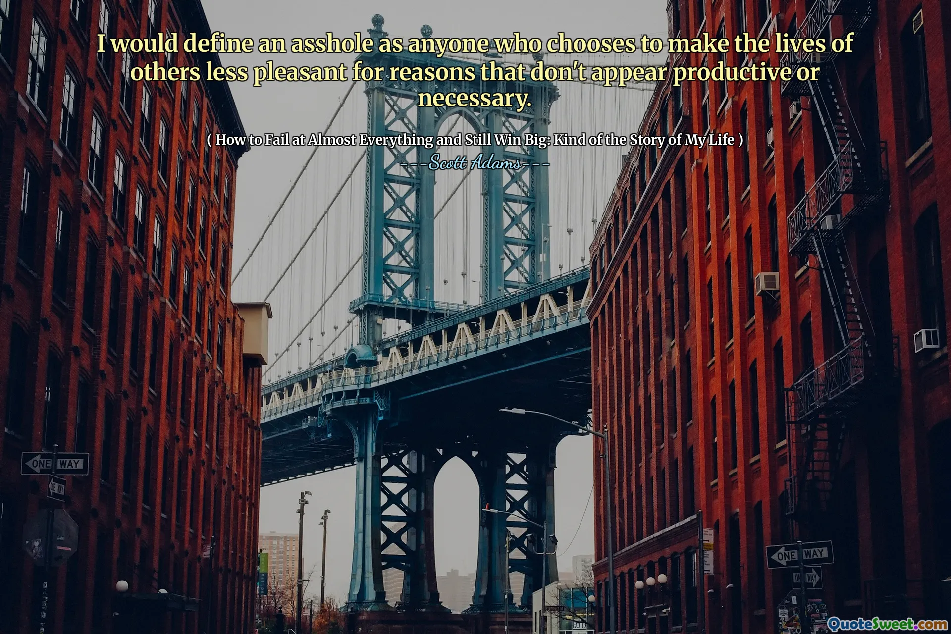 I would define an asshole as anyone who chooses to make the lives of others less pleasant for reasons that don't appear productive or necessary.