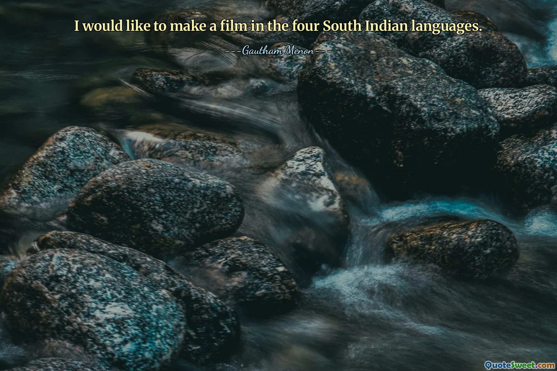 Gostaria de fazer um filme nas quatro línguas do sul da Índia.