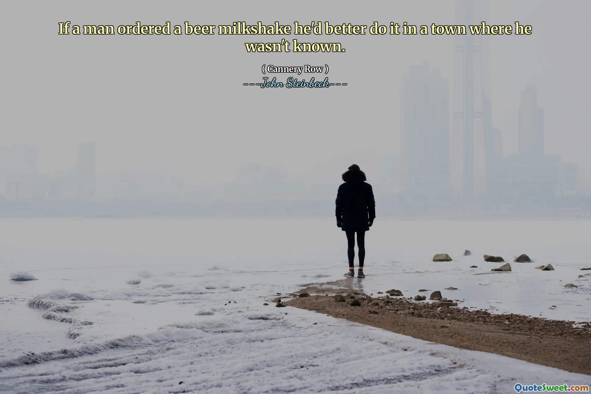 If a man ordered a beer milkshake he'd better do it in a town where he wasn't known.