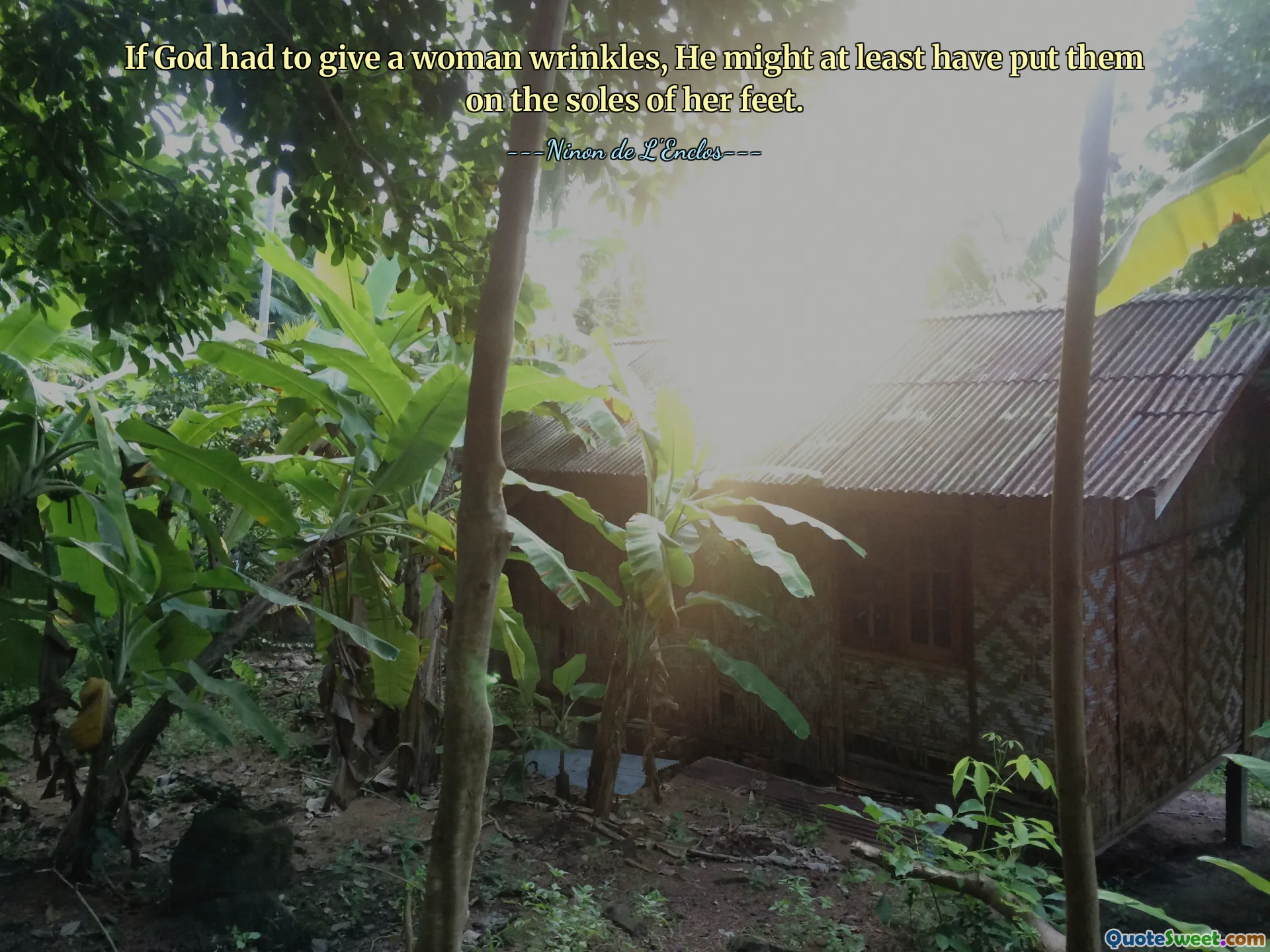 ღმერთს ქალს ნაოჭები რომ აჩუქოს, შესაძლოა, ფეხებზე მაინც დაეყენებინა ისინი.