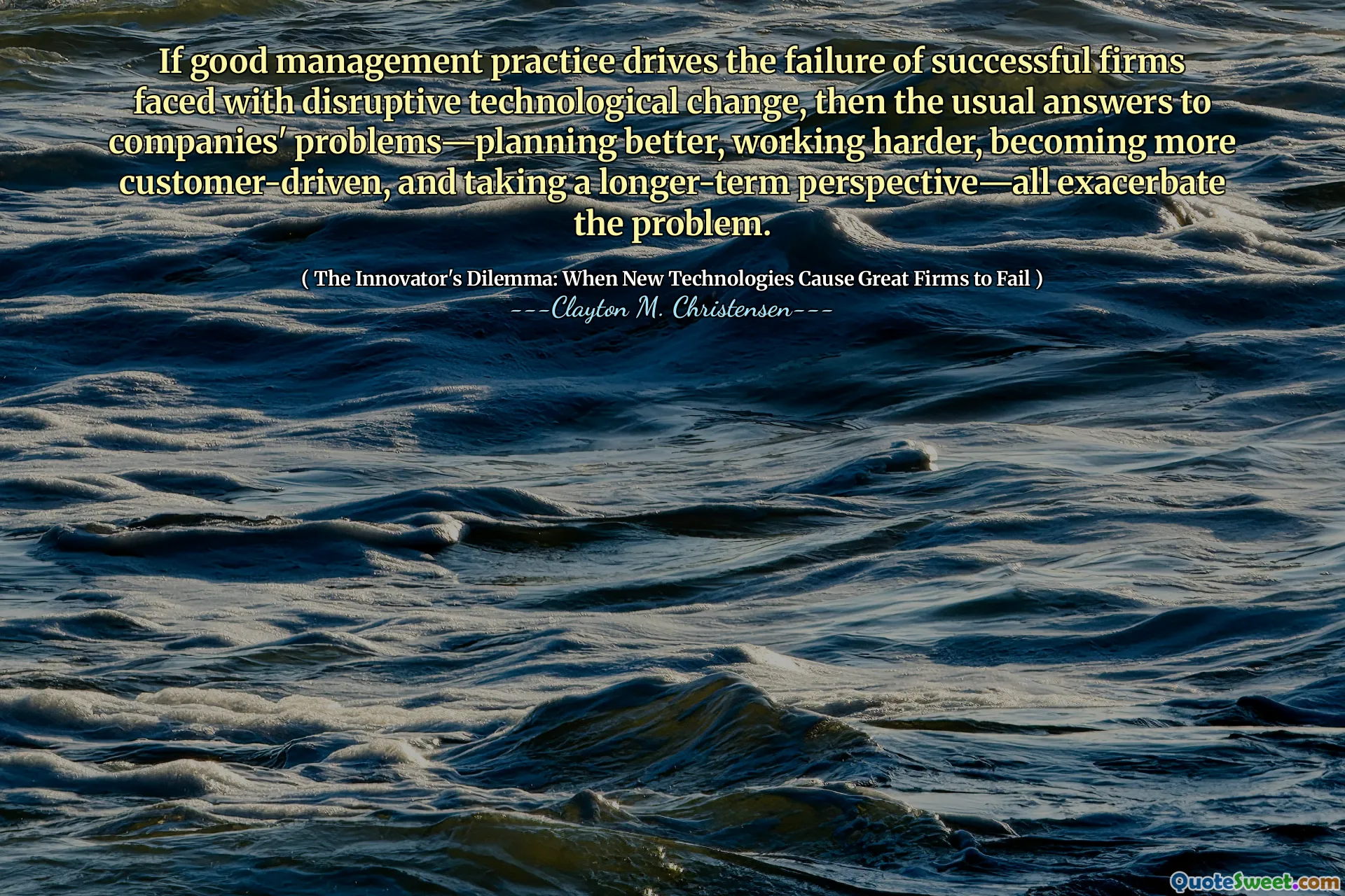 If good management practice drives the failure of successful firms faced with disruptive technological change, then the usual answers to companies' problems—planning better, working harder, becoming more customer-driven, and taking a longer-term perspective—all exacerbate the problem.