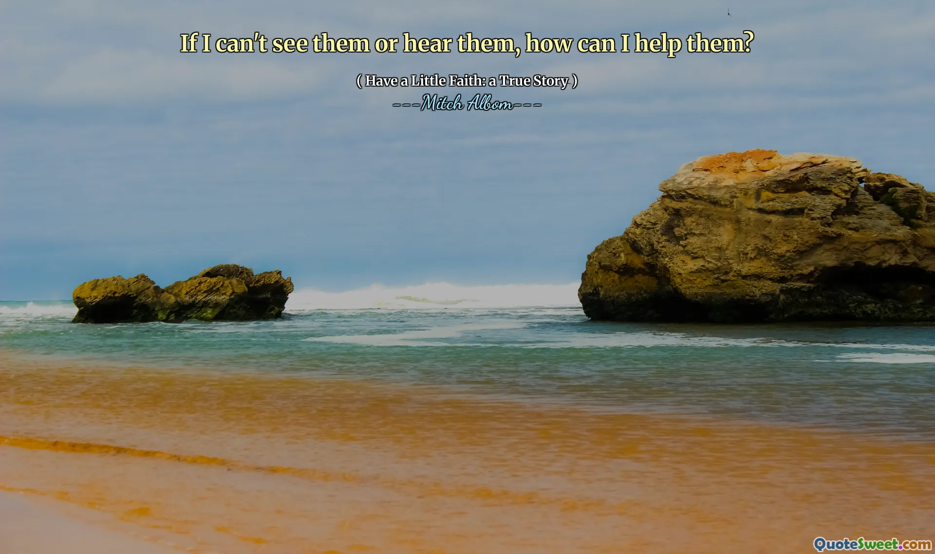 Wenn ich sie nicht sehen oder höre, wie kann ich ihnen helfen?