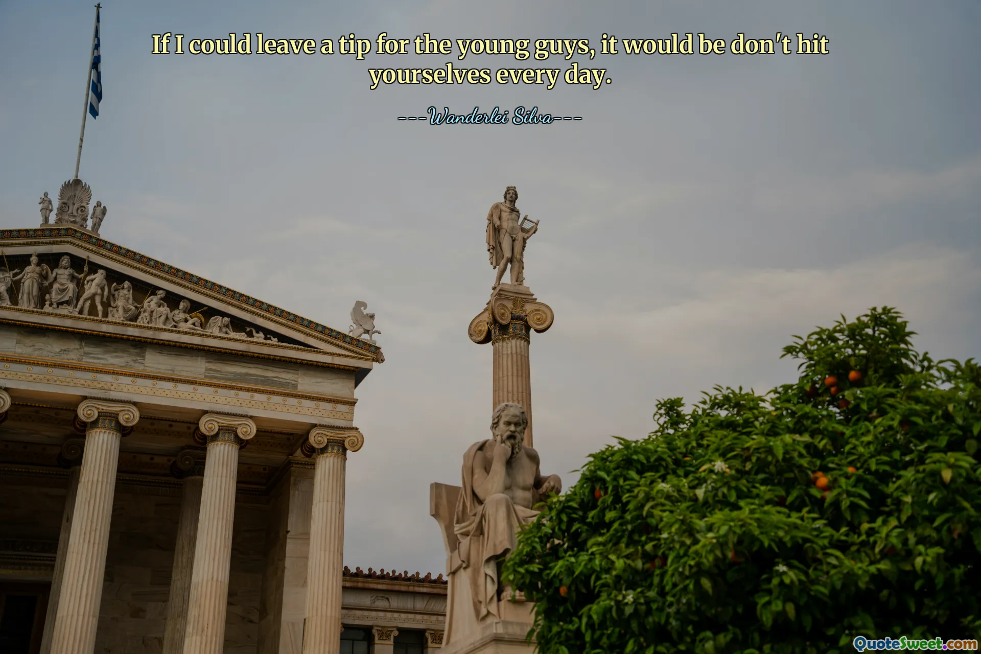 If I could leave a tip for the young guys, it would be don't hit yourselves every day.