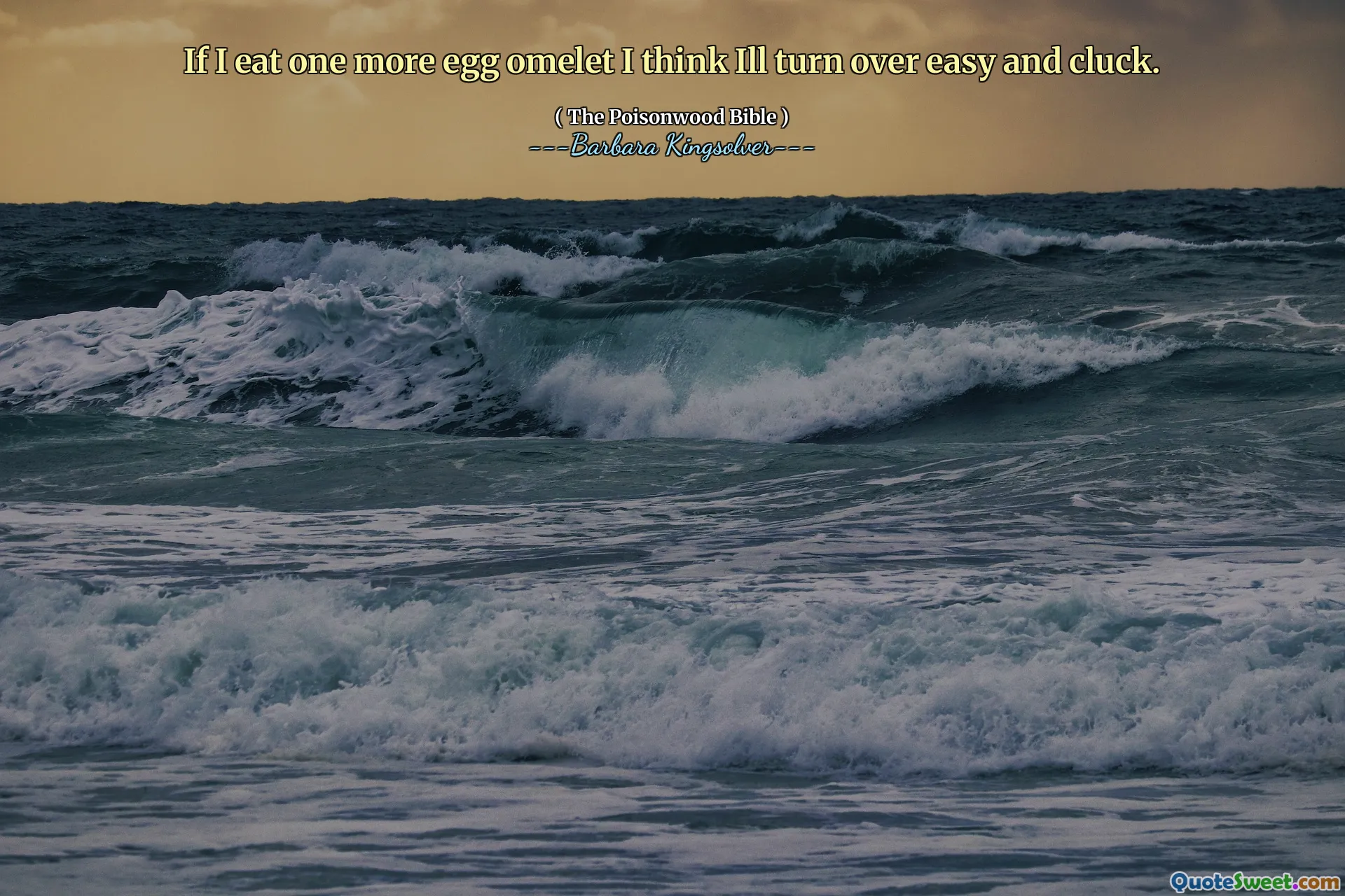 If I eat one more egg omelet I think Ill turn over easy and cluck.