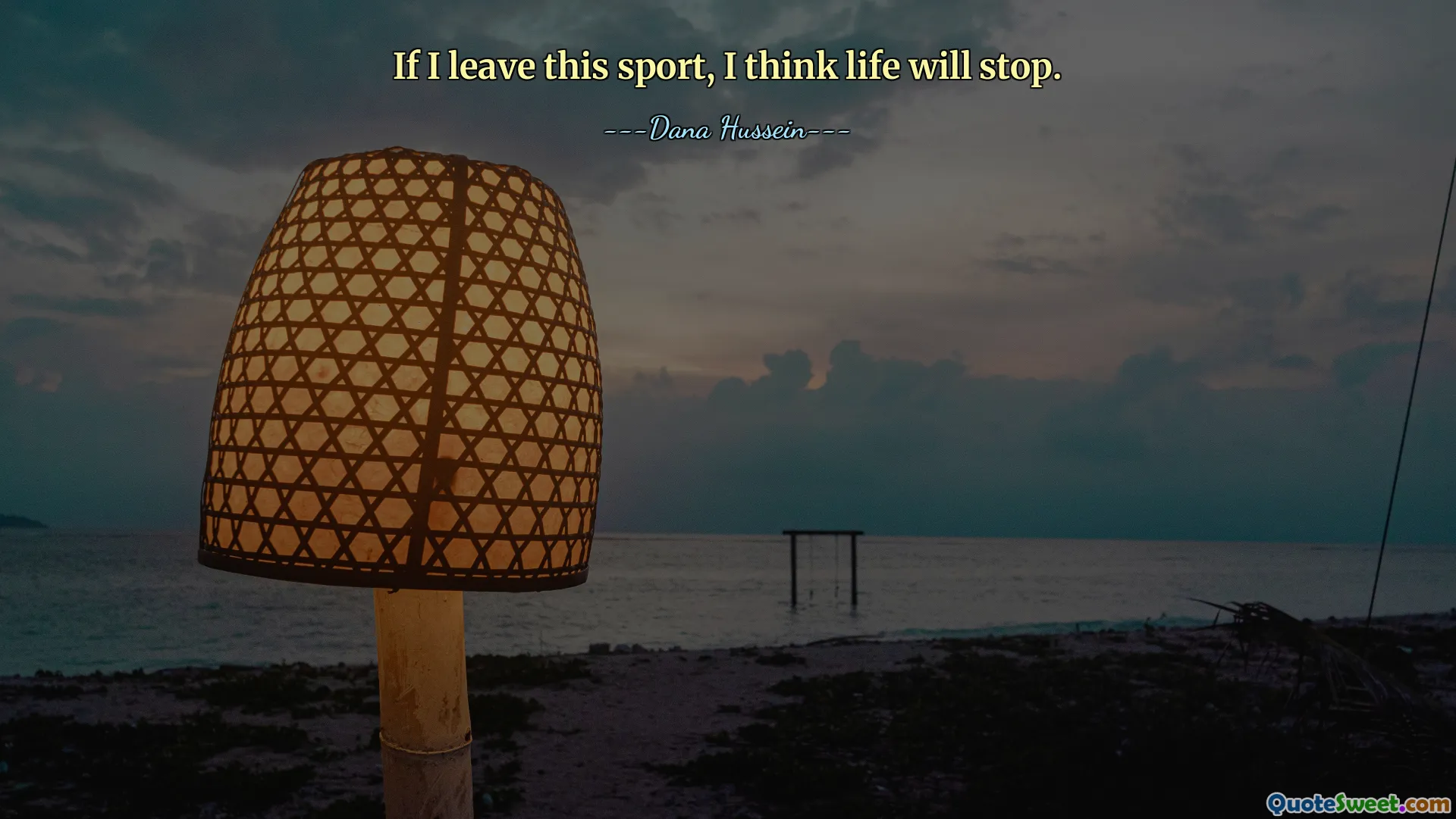 If I leave this sport, I think life will stop.