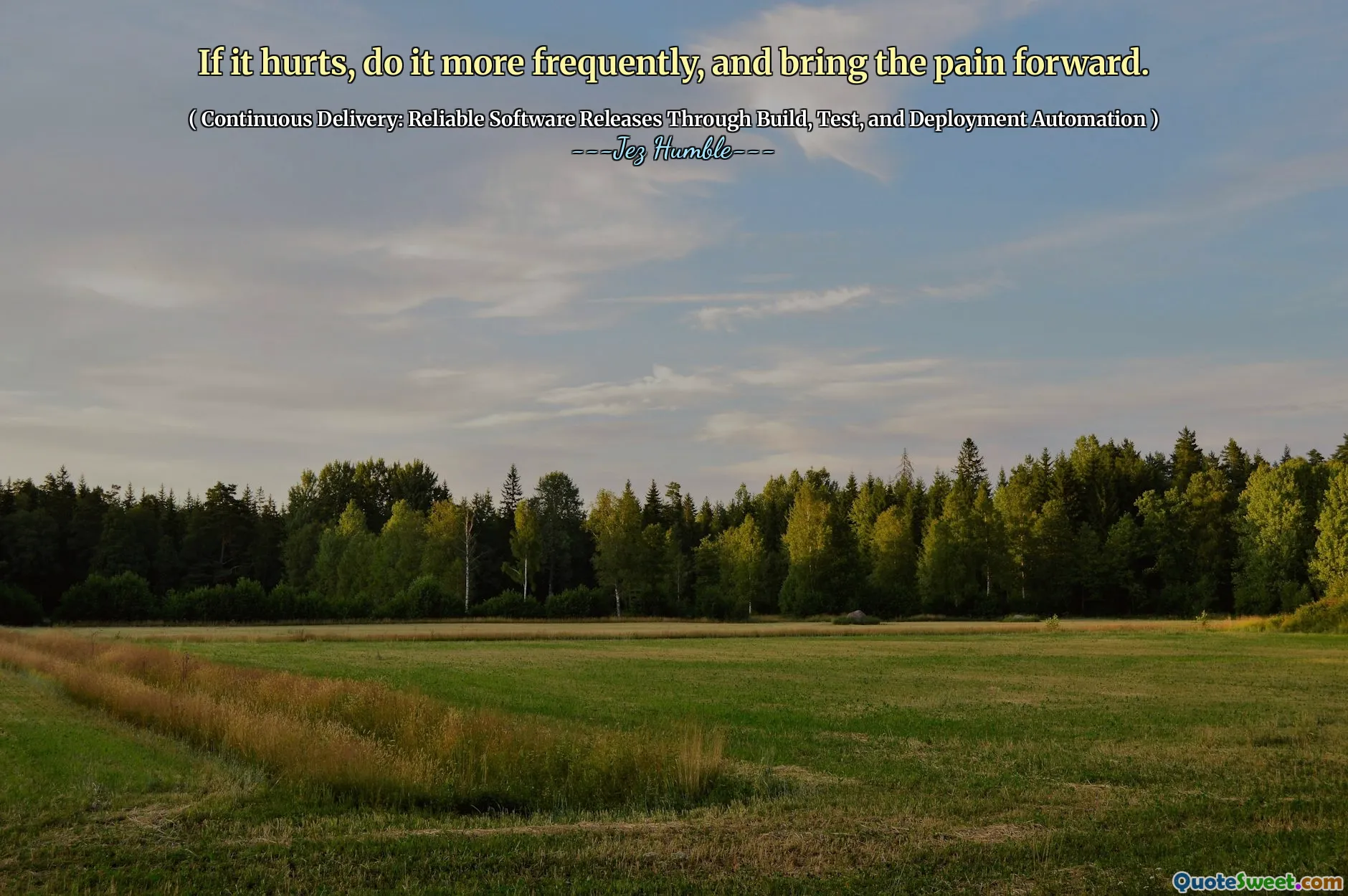 If it hurts, do it more frequently, and bring the pain forward.