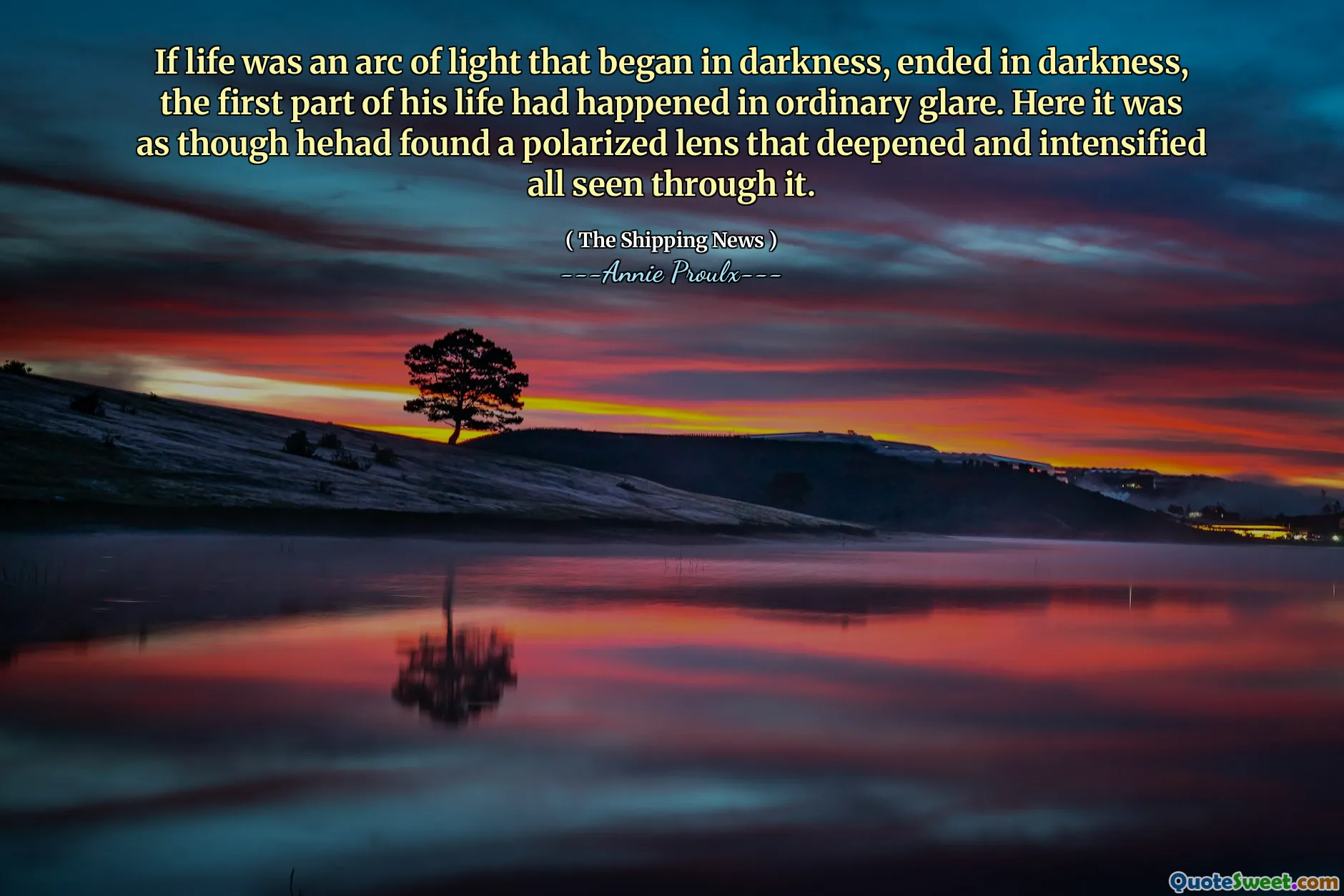 Pokud byl život obloukem světla, který začal ve tmě, skončil ve tmě, první část jeho života se stala v běžném pohledu. Tady to bylo, jako by Hehad našel polarizovanou čočku, která se prohloubila a zintenzivnila vše, co skrze ni viděl.