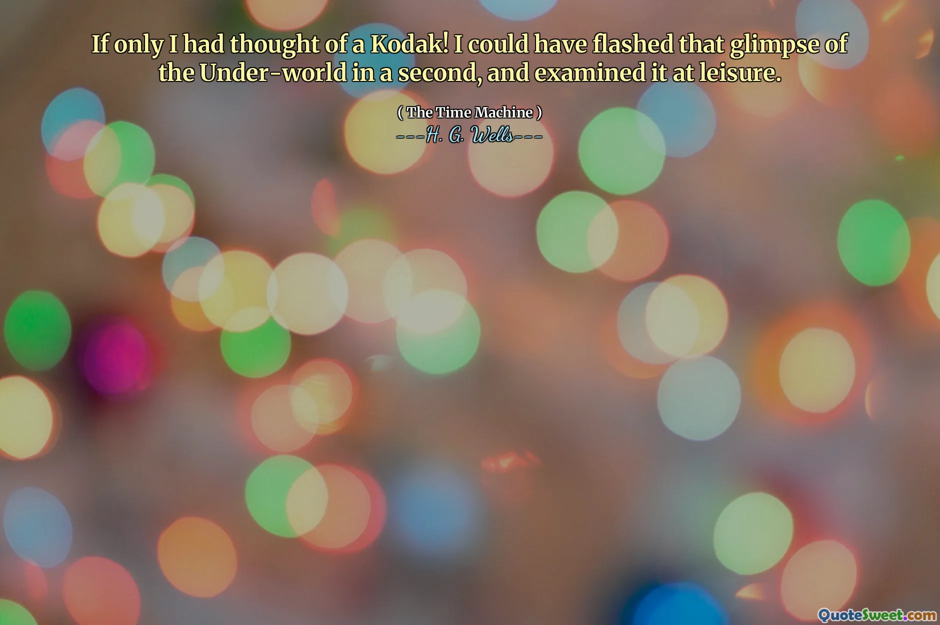 If only I had thought of a Kodak! I could have flashed that glimpse of the Under-world in a second, and examined it at leisure.