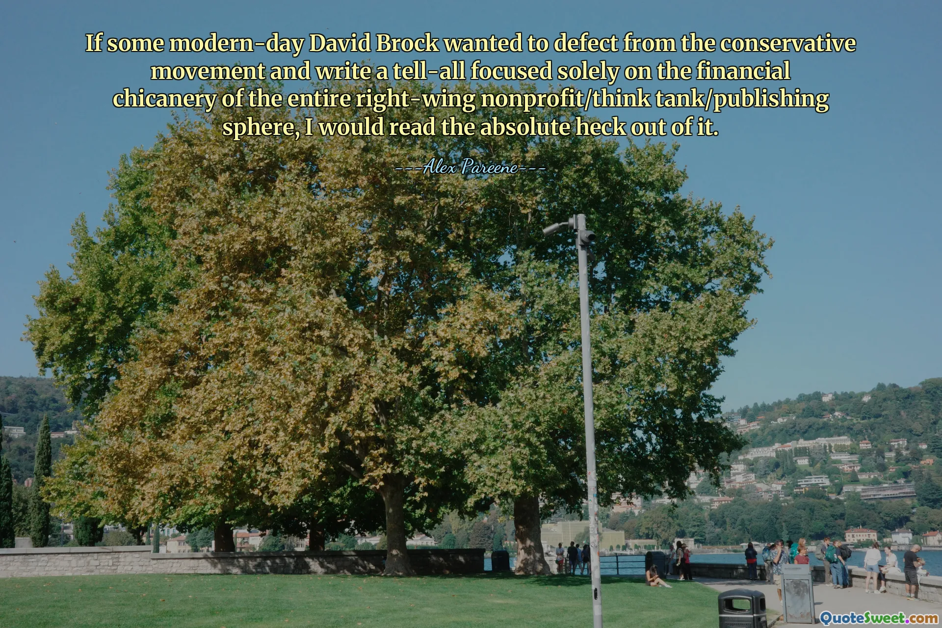 If some modern-day David Brock wanted to defect from the conservative movement and write a tell-all focused solely on the financial chicanery of the entire right-wing nonprofit/think tank/publishing sphere, I would read the absolute heck out of it.