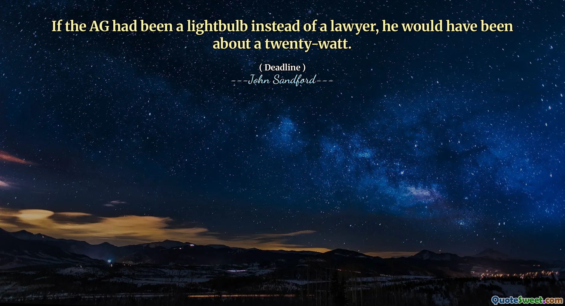 If the AG had been a lightbulb instead of a lawyer, he would have been about a twenty-watt.