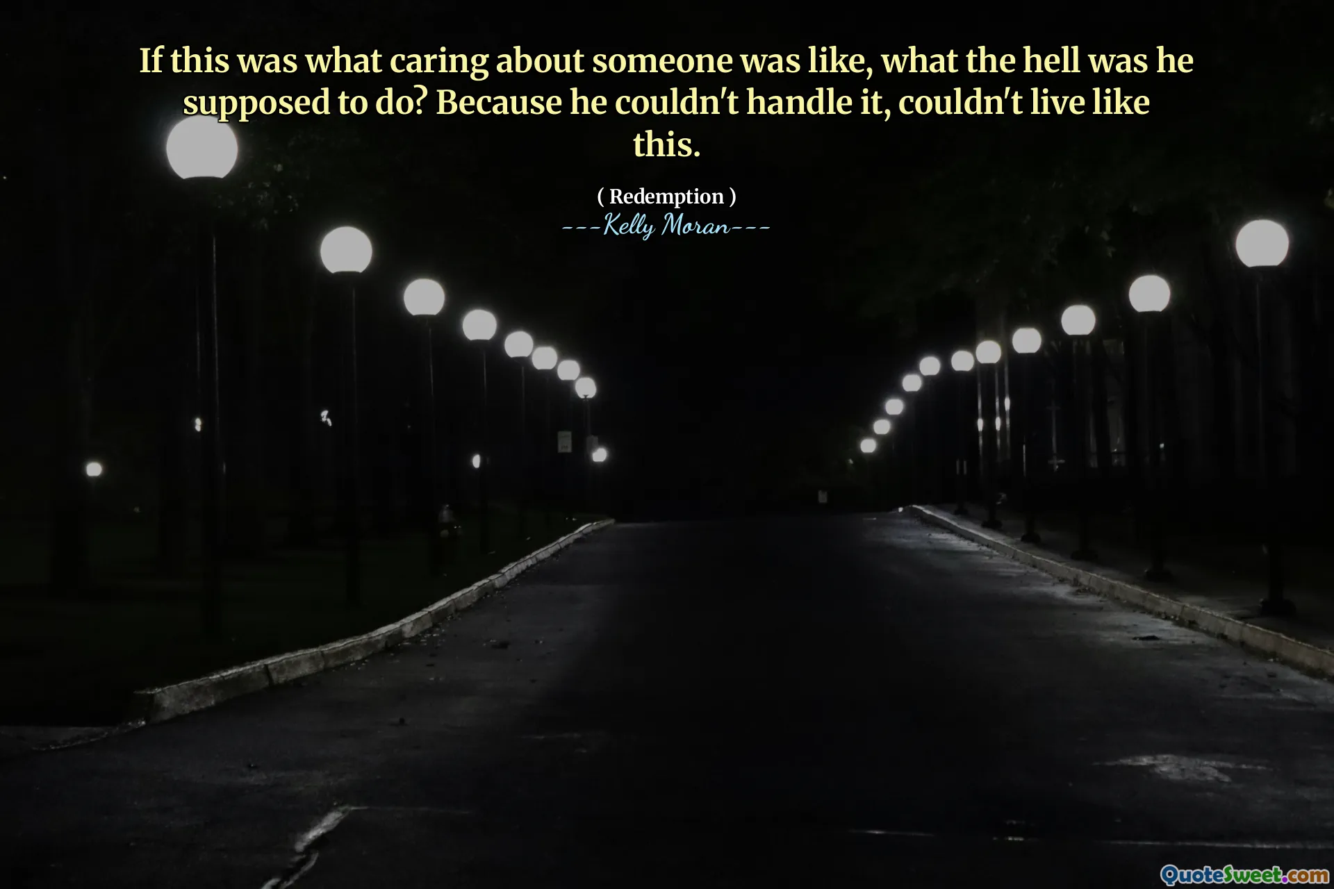 If this was what caring about someone was like, what the hell was he supposed to do? Because he couldn't handle it, couldn't live like this.